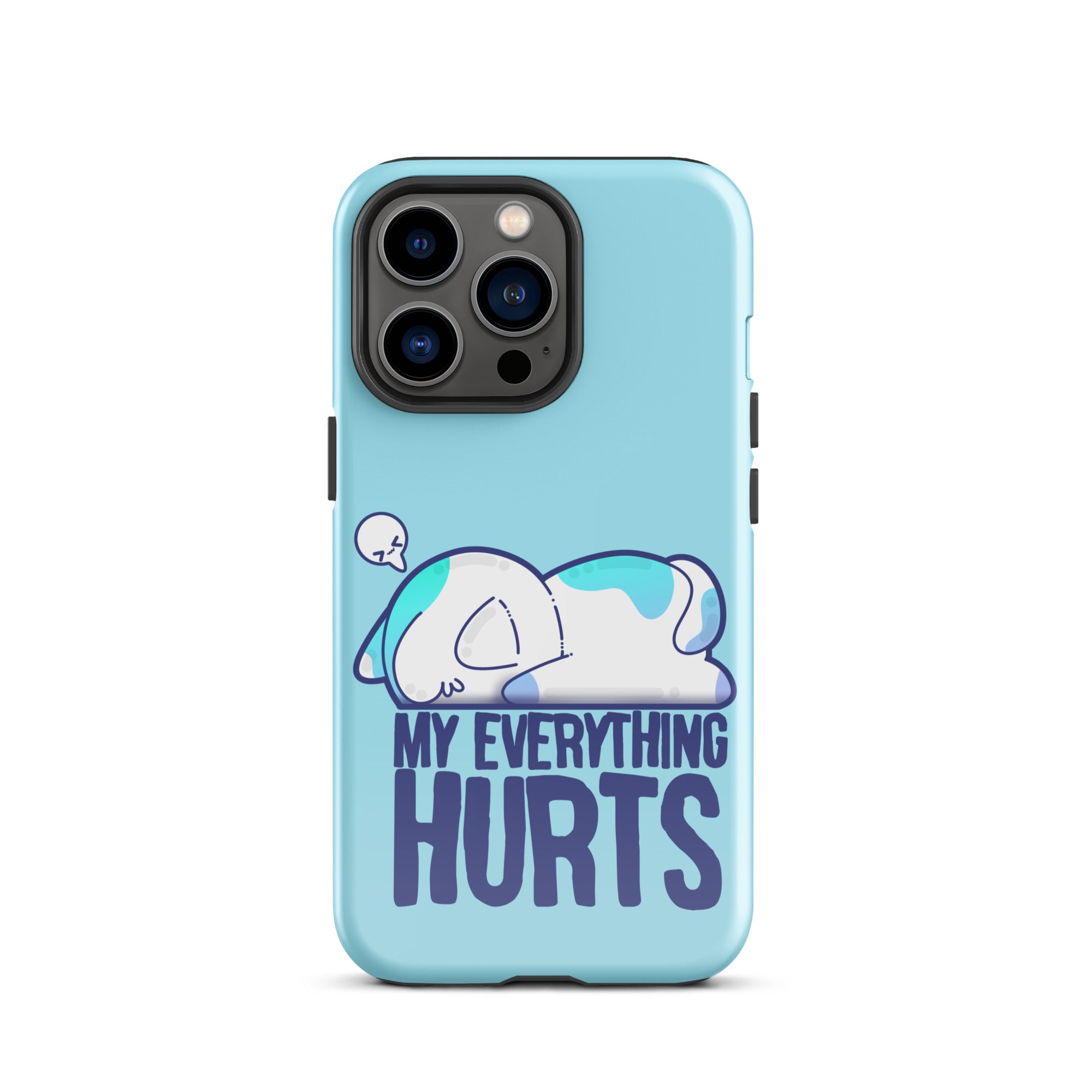 MY EVERYTHING HURTS - Tough Case for iPhone® - ChubbleGumLLC