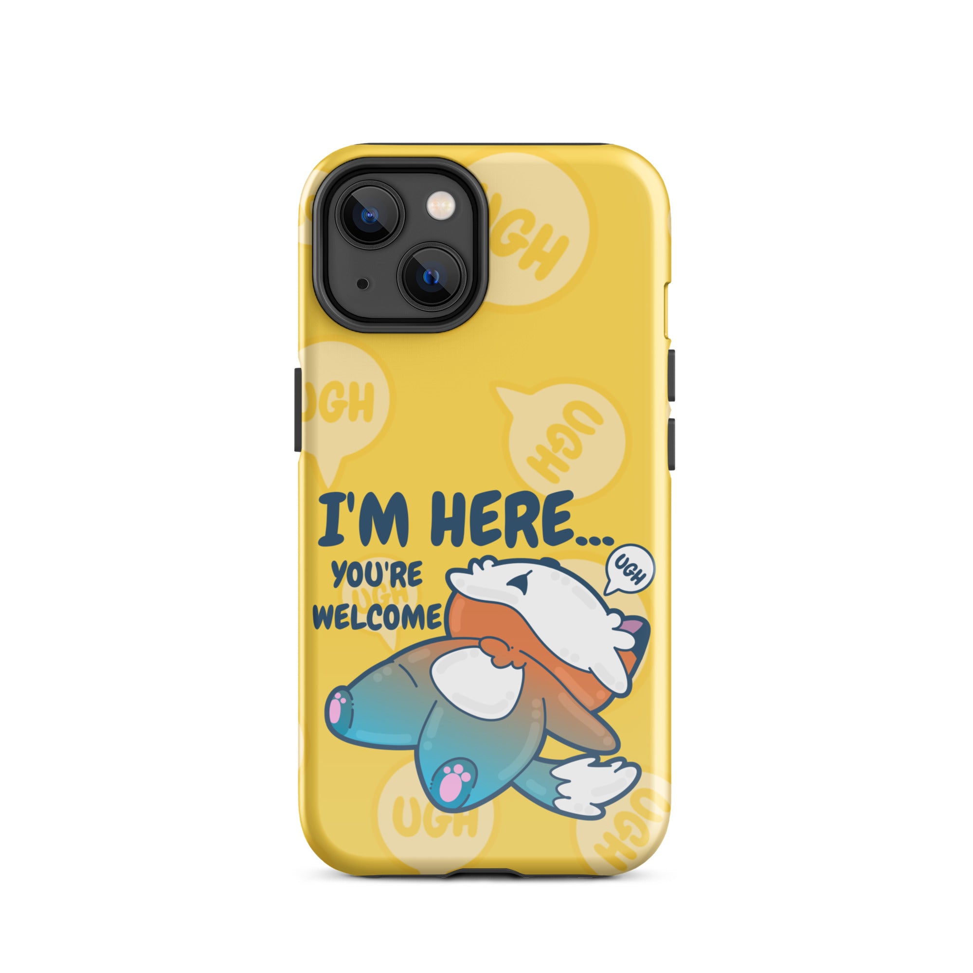 IM HERE YOURE WELCOME W/BACKGROUND - Tough Case for iPhone®