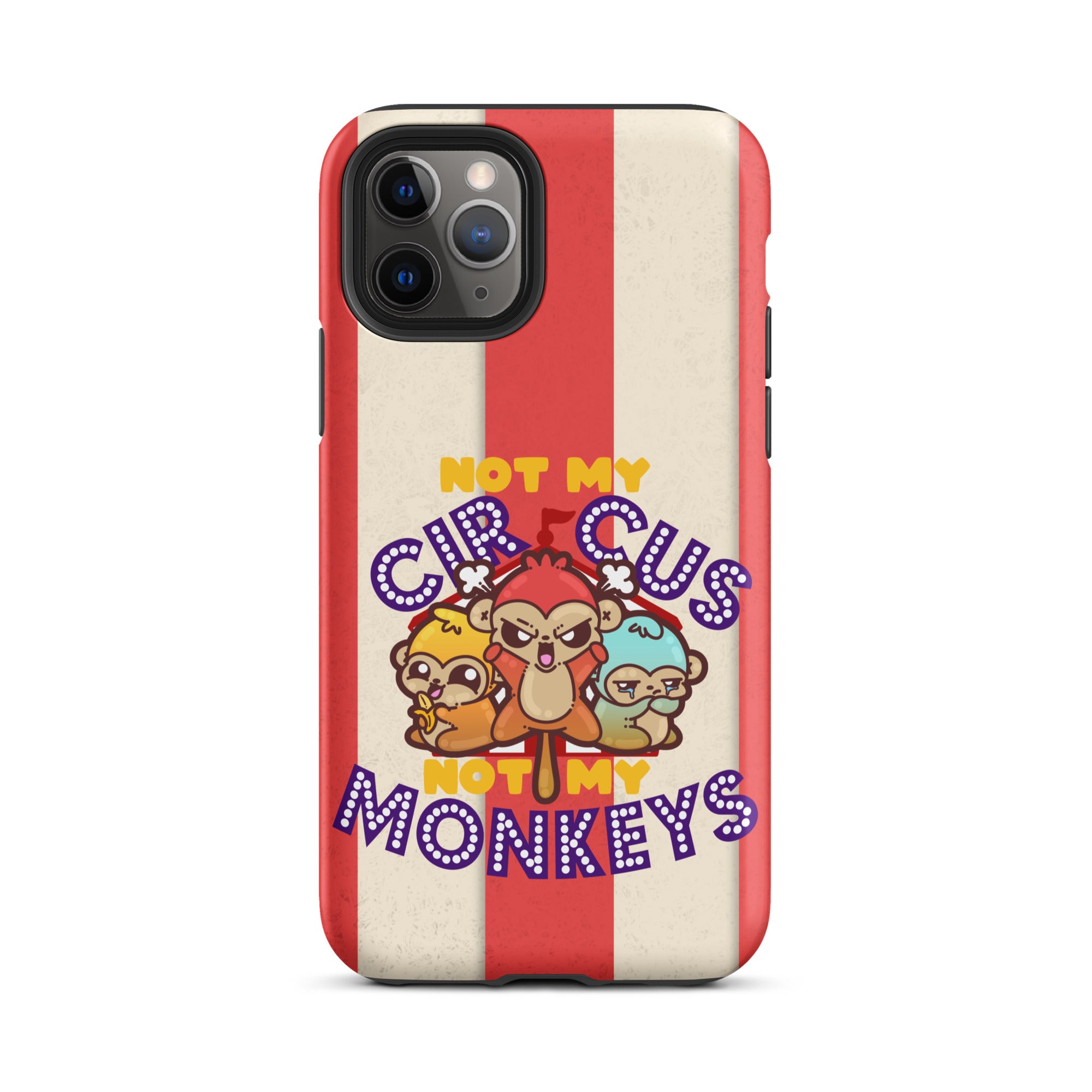 NOT MY CIRCUS NOT MY MONKEYS W/BACKGROUND - Tough Case for iPhone®