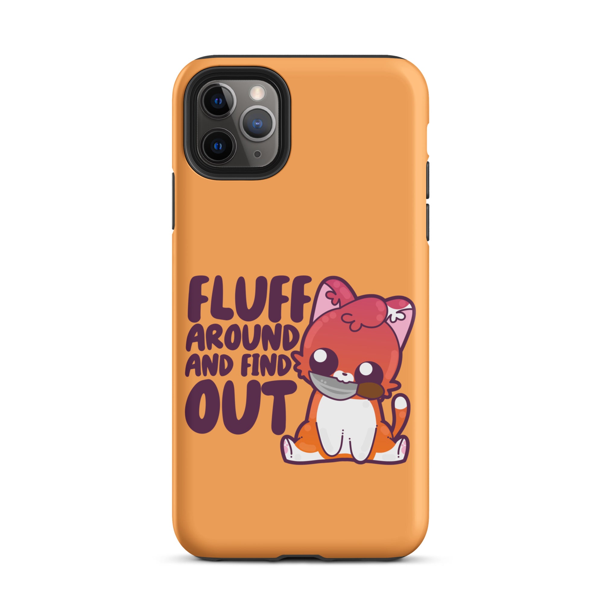 FLUFF AROUND AND FIND OUT - Tough Case for iPhone® - ChubbleGumLLC