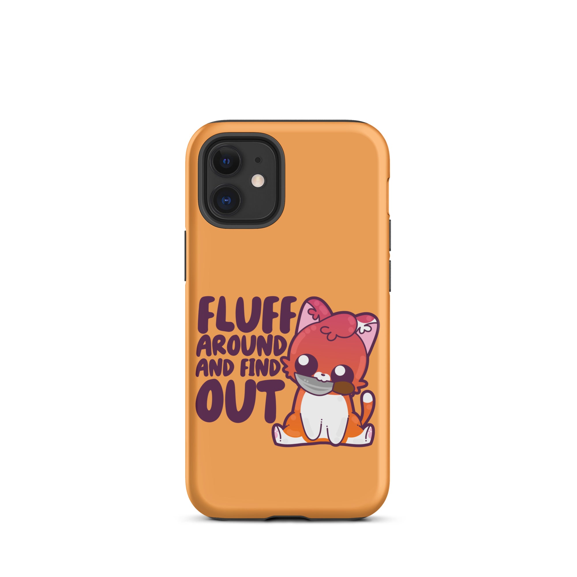 FLUFF AROUND AND FIND OUT - Tough Case for iPhone® - ChubbleGumLLC