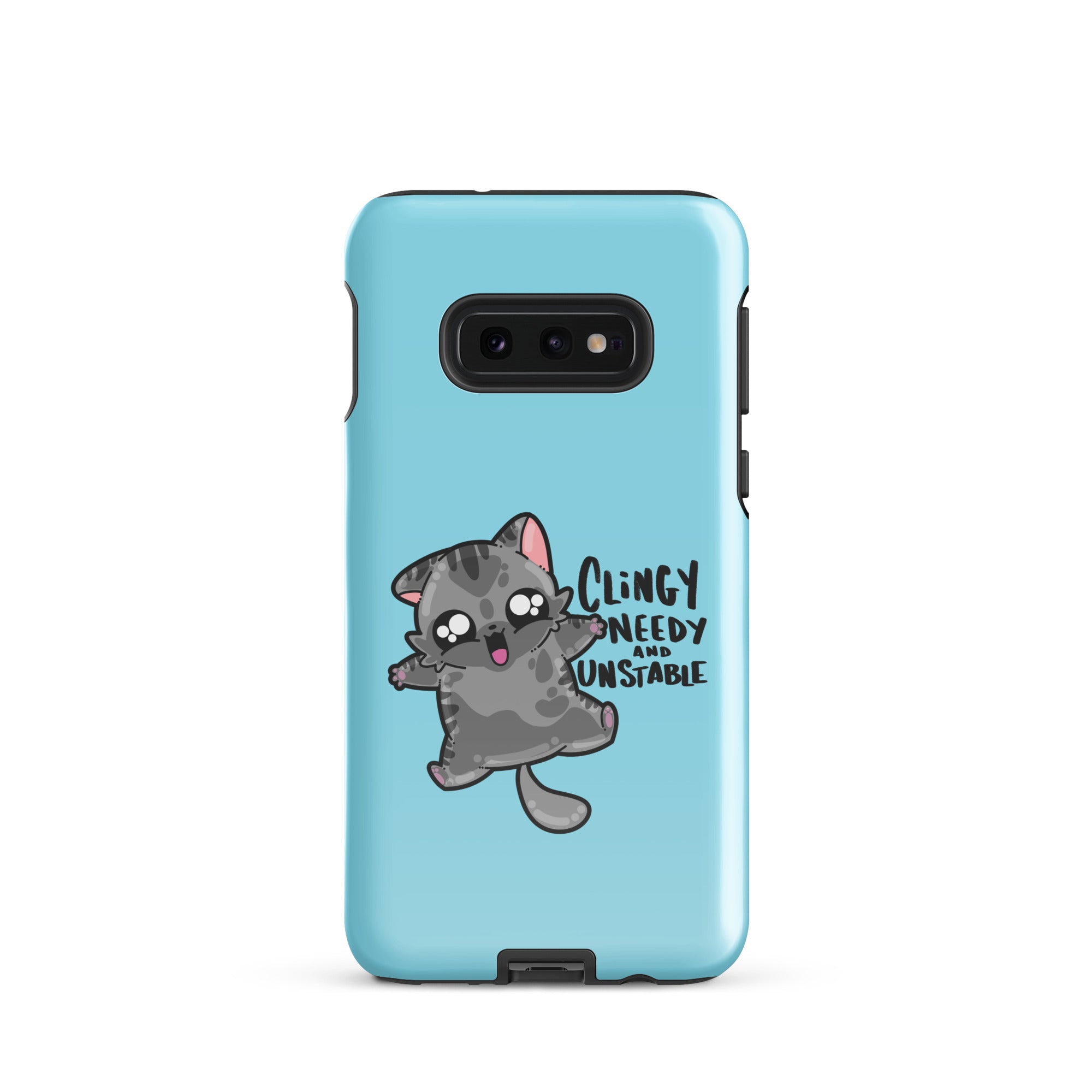 CLINGY NEEDY AND UNSTABLE - Tough case for Samsung® - ChubbleGumLLC
