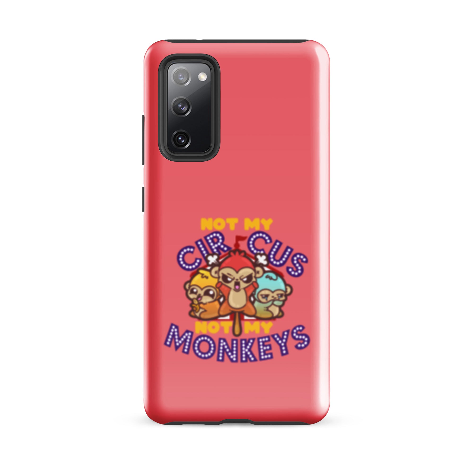 NOT MY CIRCUS NOT MY MONKEYS - Tough case for Samsung® - ChubbleGumLLC