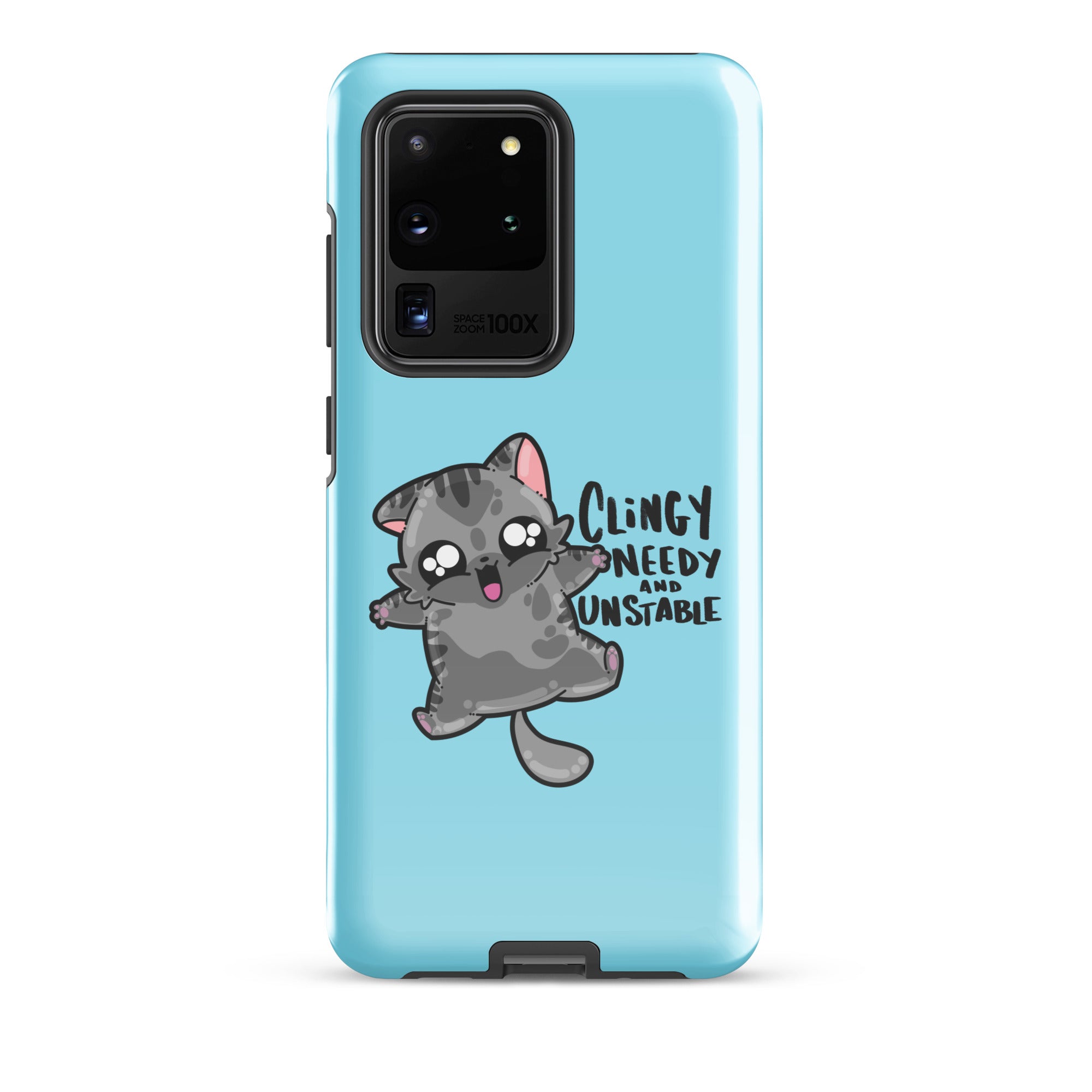 CLINGY NEEDY AND UNSTABLE - Tough case for Samsung® - ChubbleGumLLC