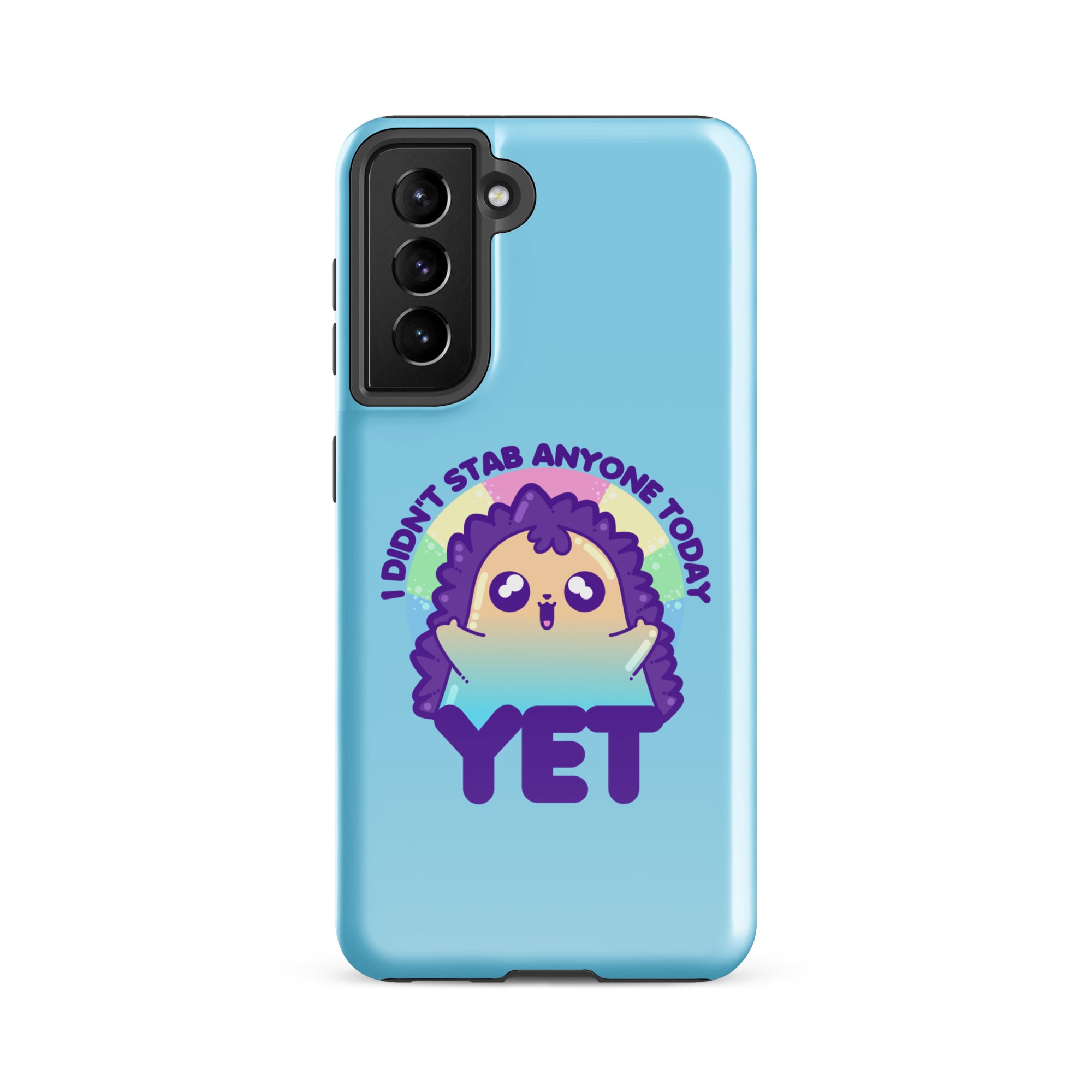 I DIDNT STAB ANYONE TODAY YET - Tough case for Samsung® - ChubbleGumLLC