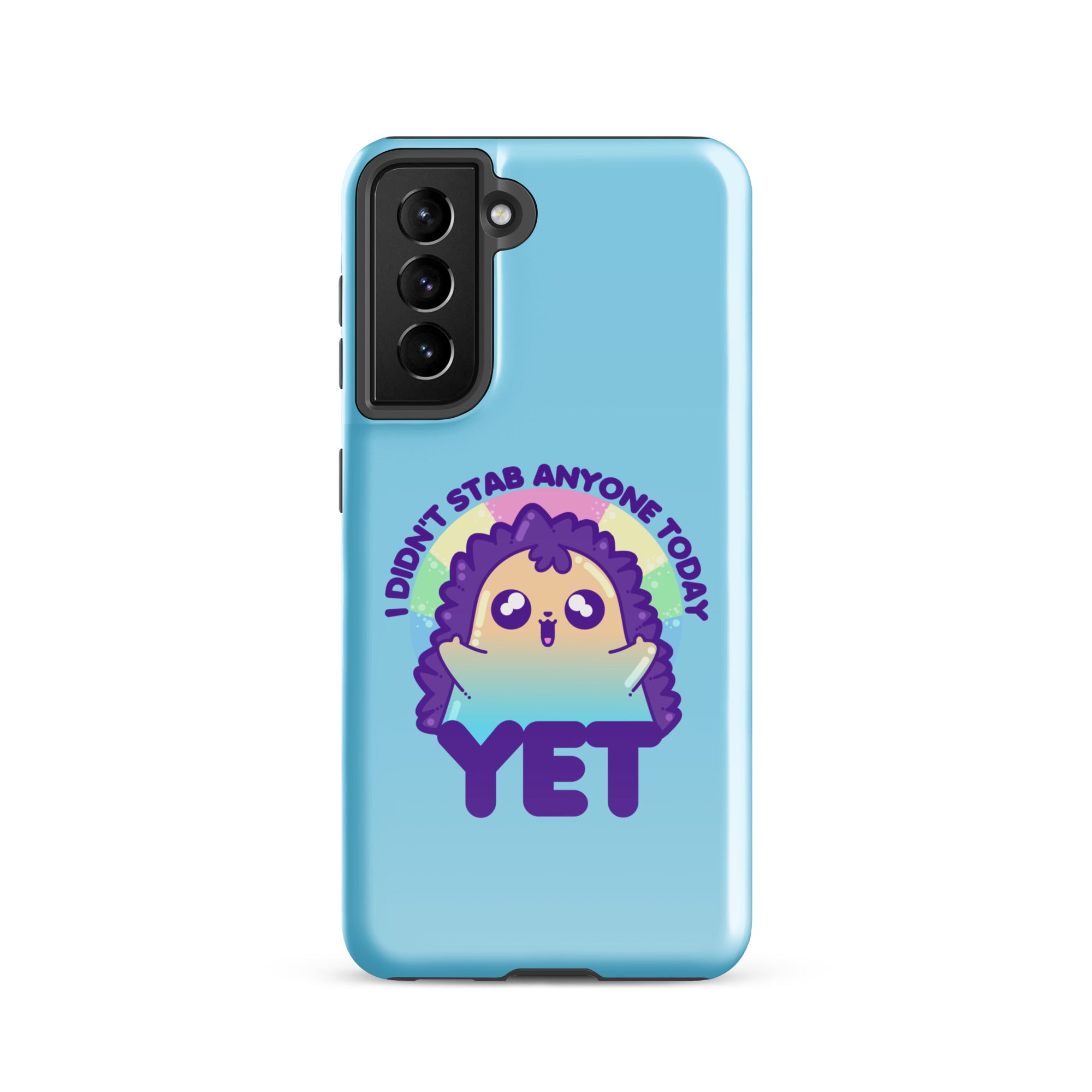 I DIDNT STAB ANYONE TODAY YET - Tough case for Samsung® - ChubbleGumLLC