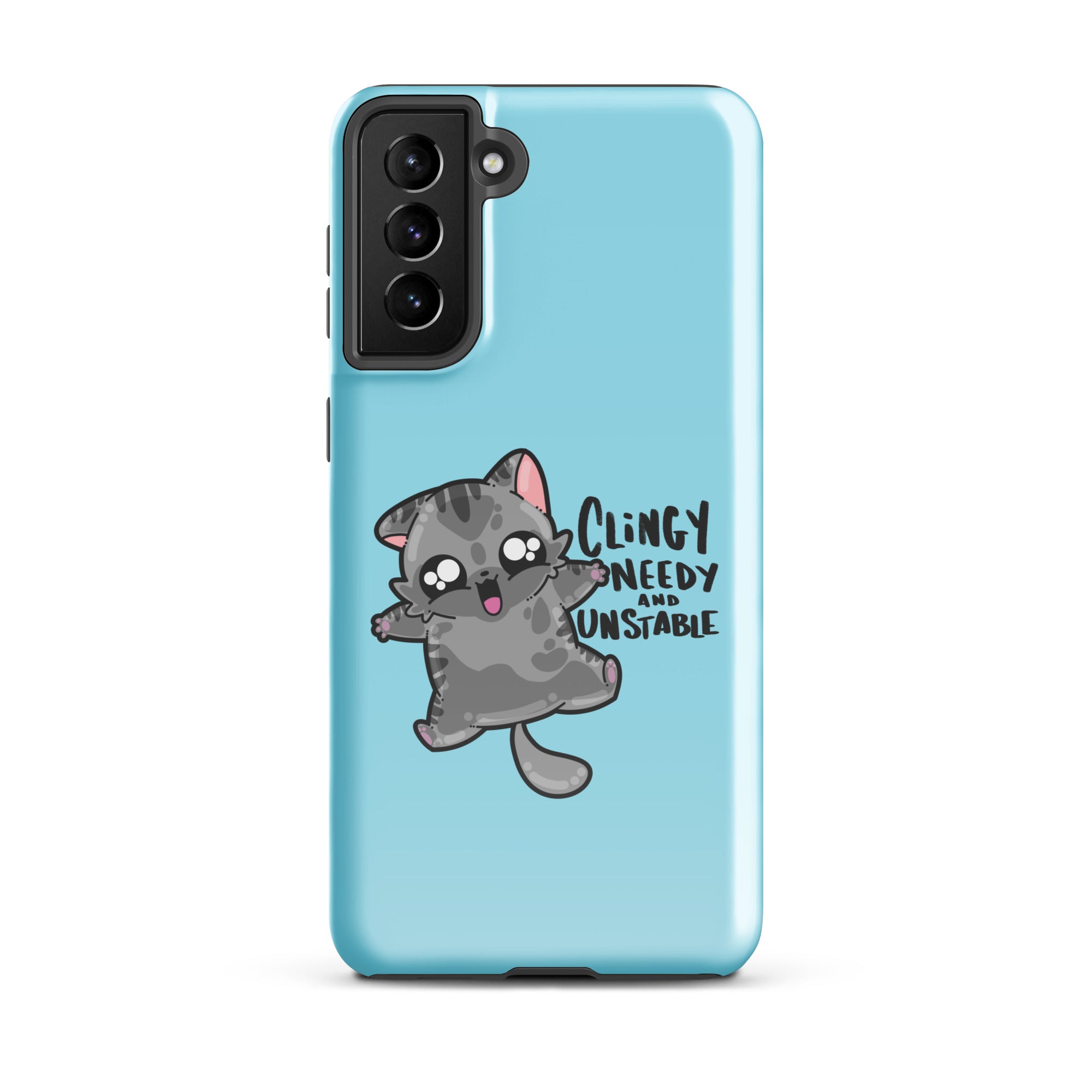 CLINGY NEEDY AND UNSTABLE - Tough case for Samsung® - ChubbleGumLLC