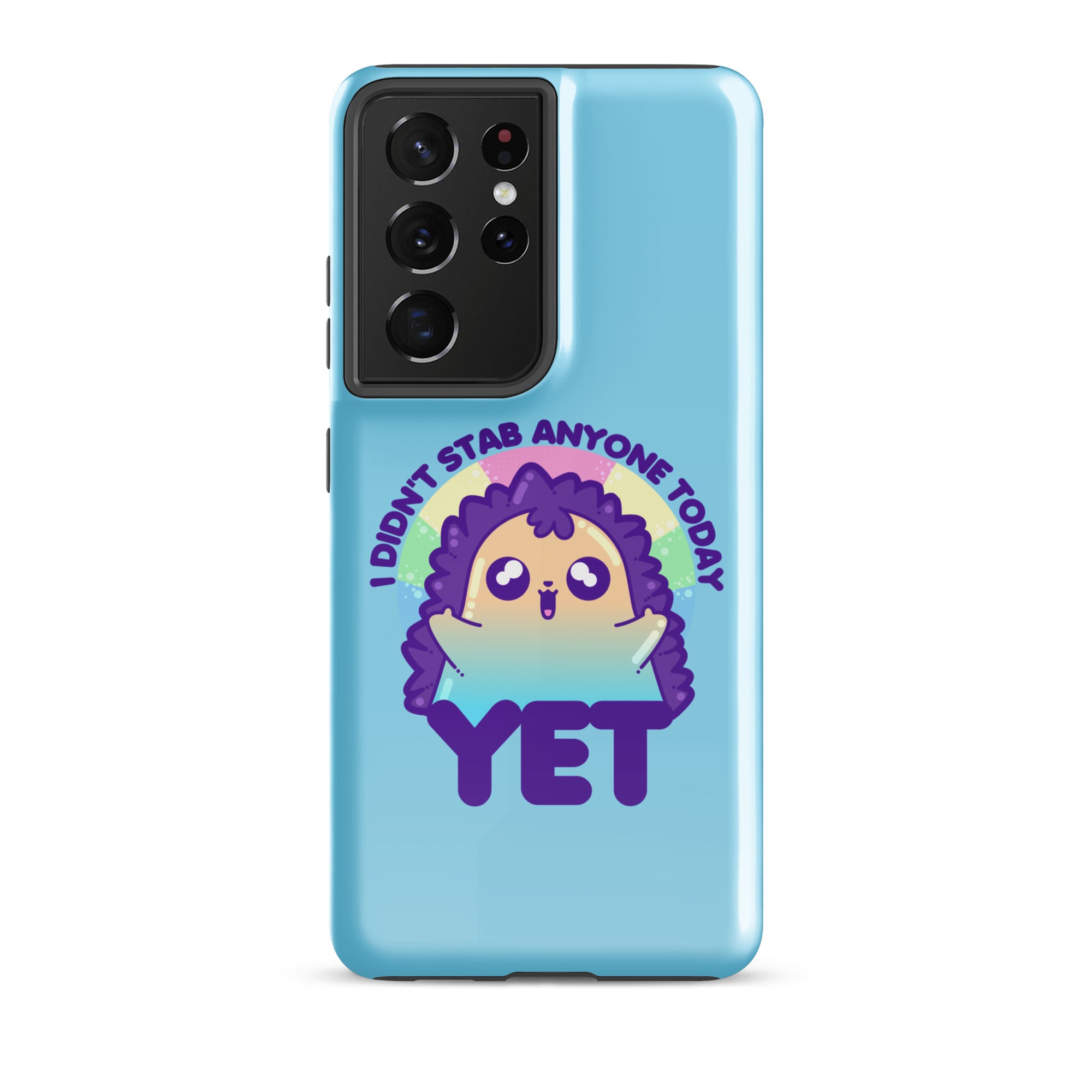 I DIDNT STAB ANYONE TODAY YET - Tough case for Samsung® - ChubbleGumLLC