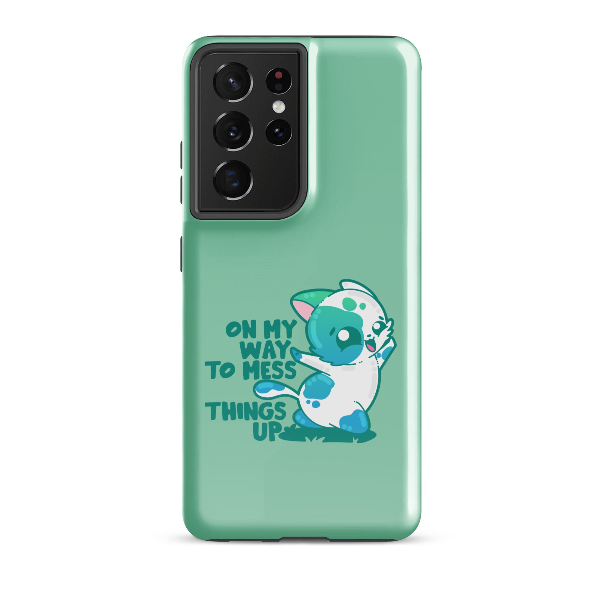 ON MY WAY TO MESS THINGS UP - Tough case for Samsung® - ChubbleGumLLC