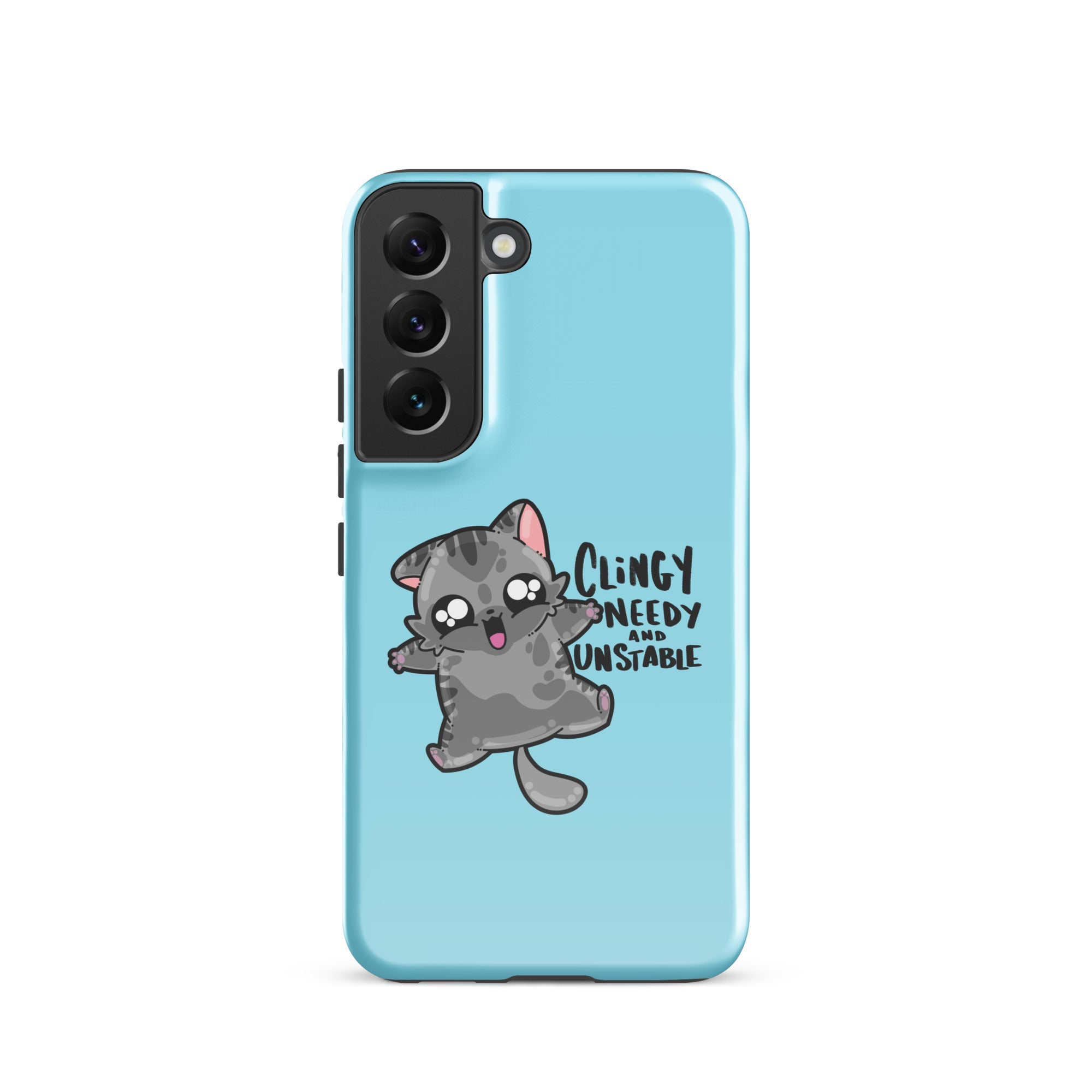 CLINGY NEEDY AND UNSTABLE - Tough case for Samsung® - ChubbleGumLLC