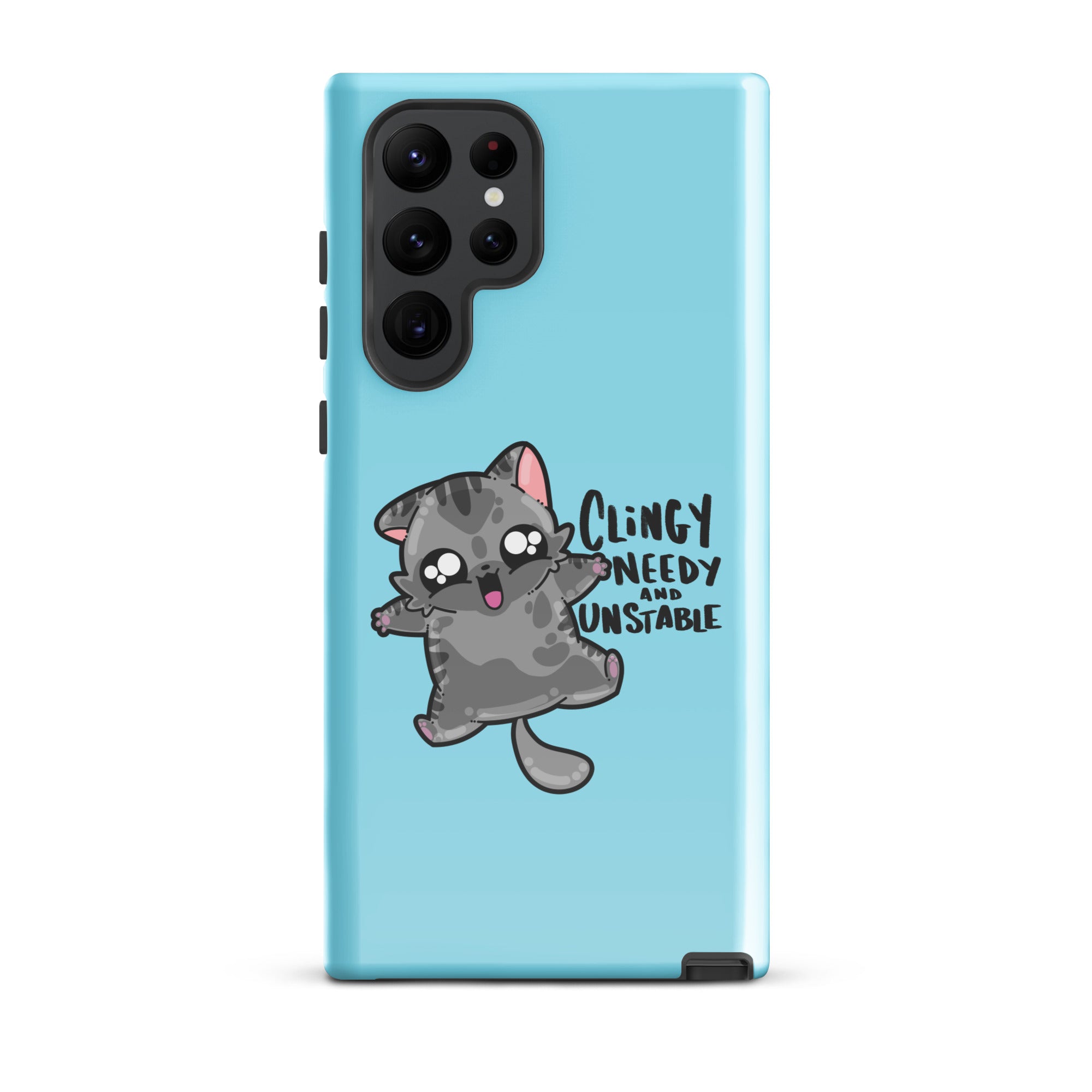 CLINGY NEEDY AND UNSTABLE - Tough case for Samsung® - ChubbleGumLLC