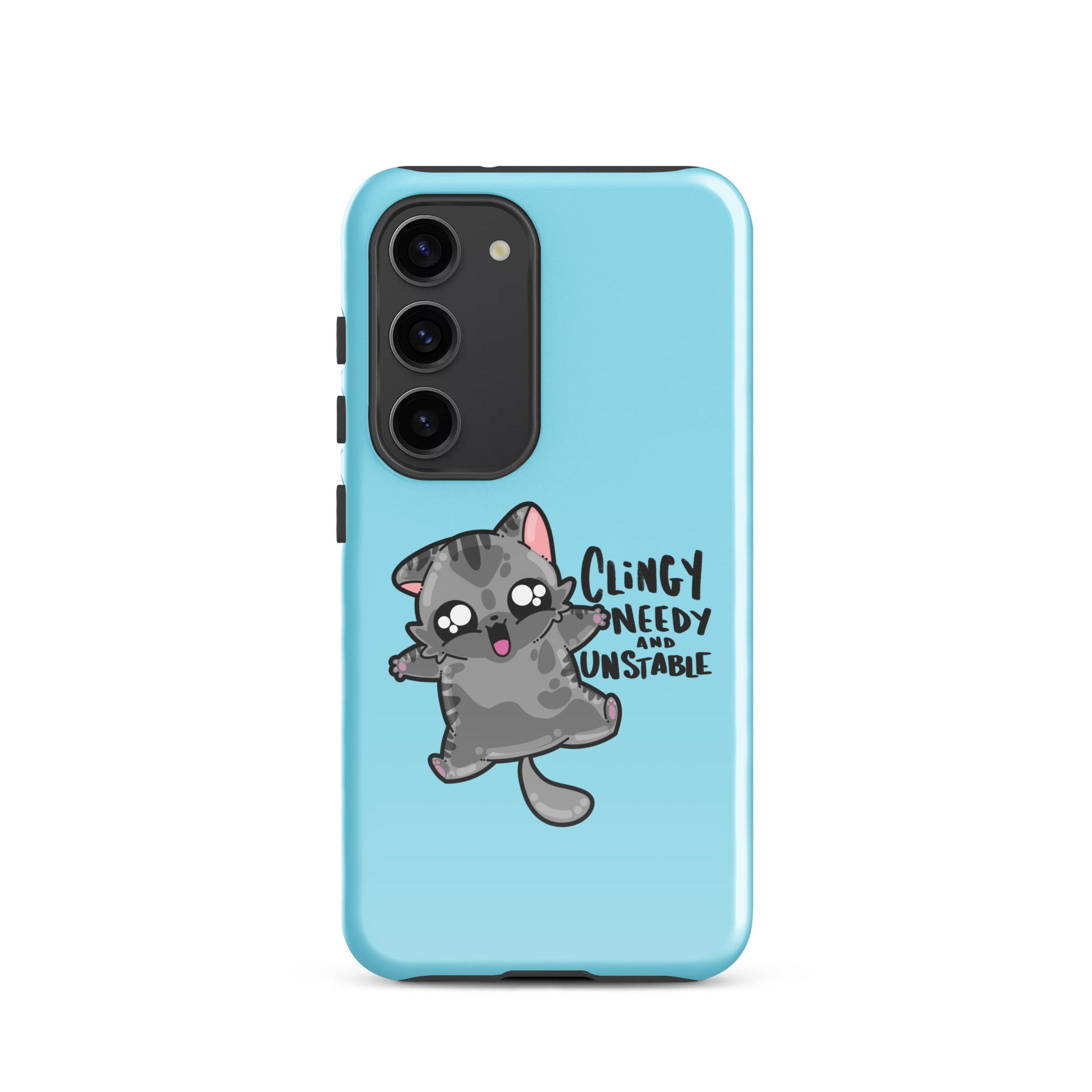 CLINGY NEEDY AND UNSTABLE - Tough case for Samsung® - ChubbleGumLLC