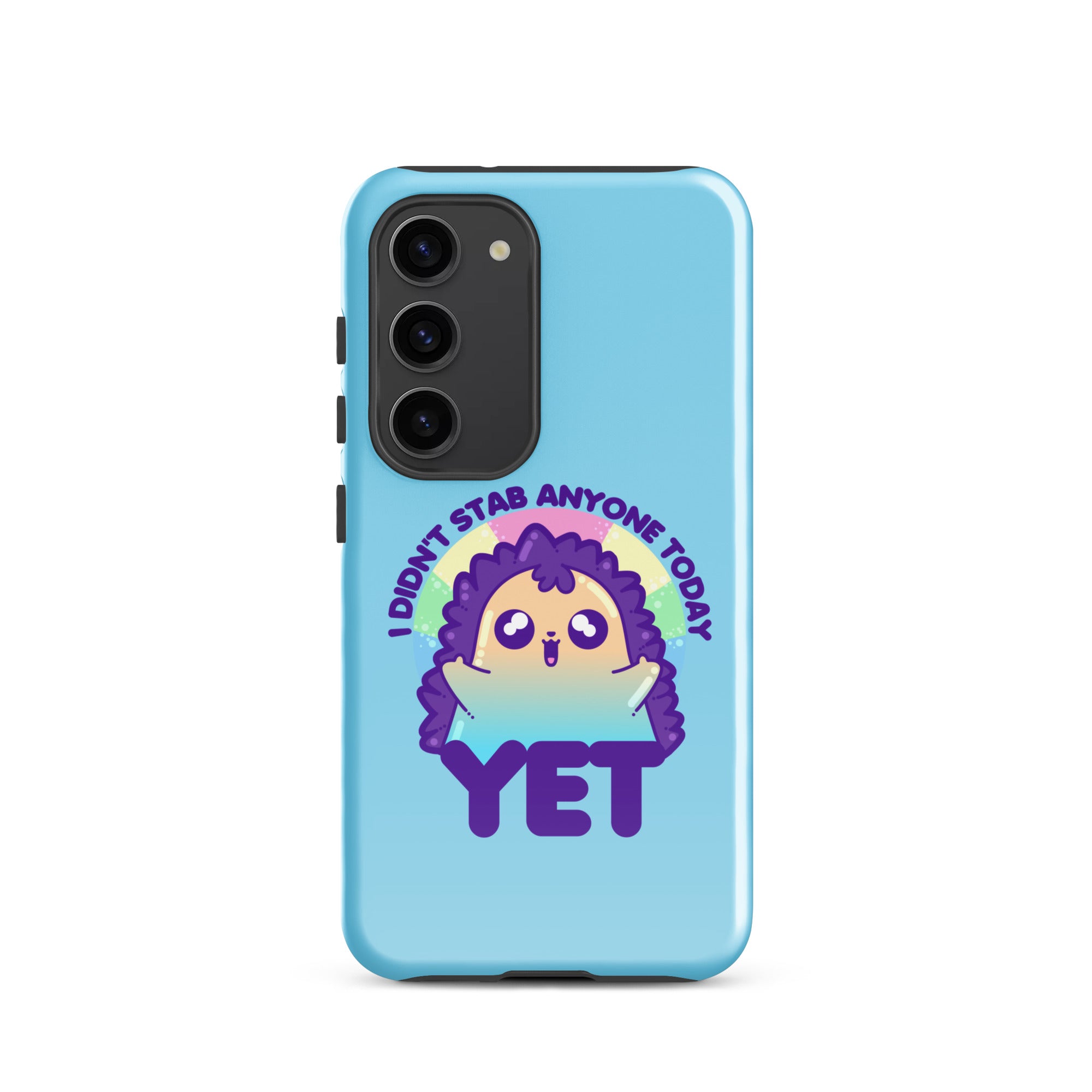I DIDNT STAB ANYONE TODAY YET - Tough case for Samsung® - ChubbleGumLLC