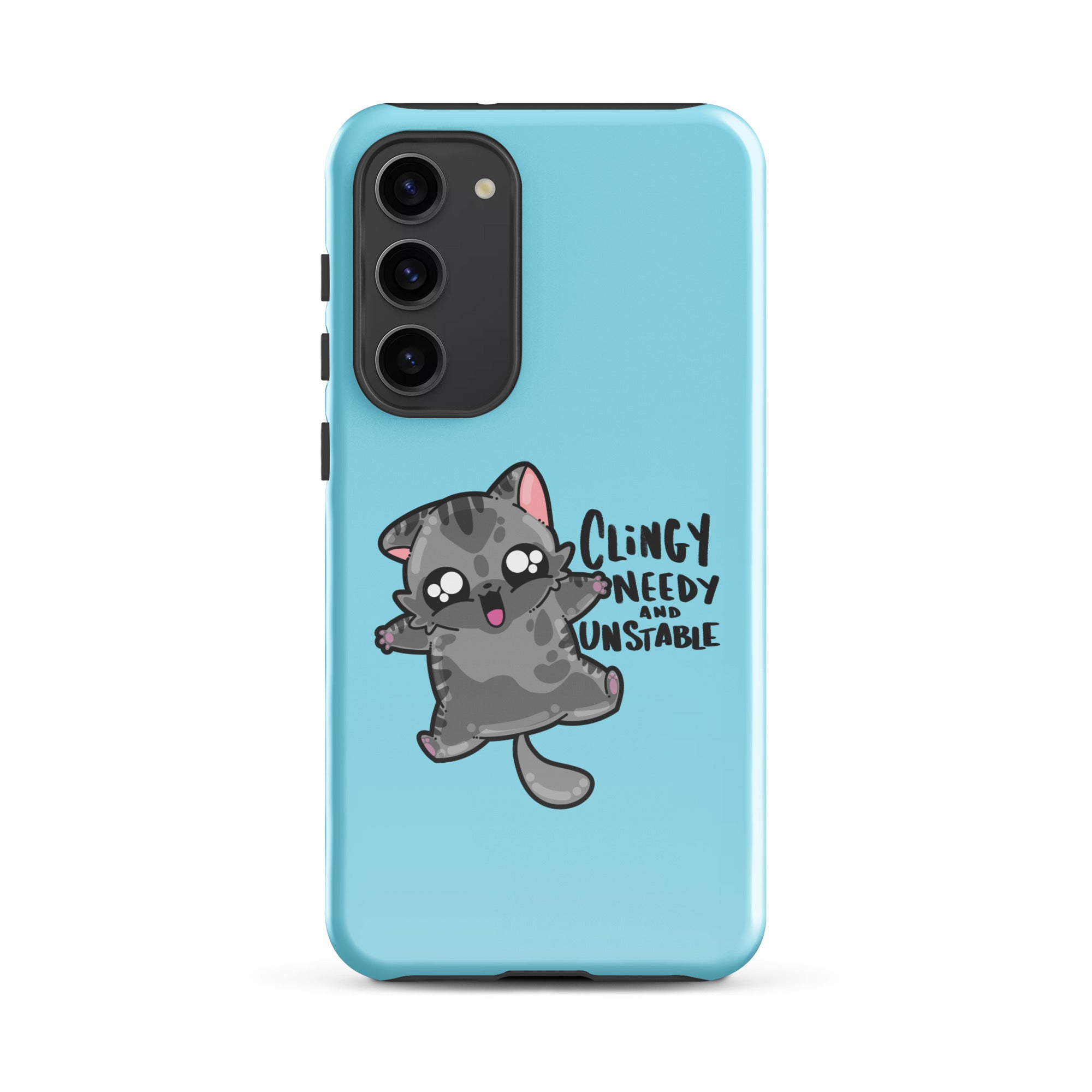 CLINGY NEEDY AND UNSTABLE - Tough case for Samsung® - ChubbleGumLLC