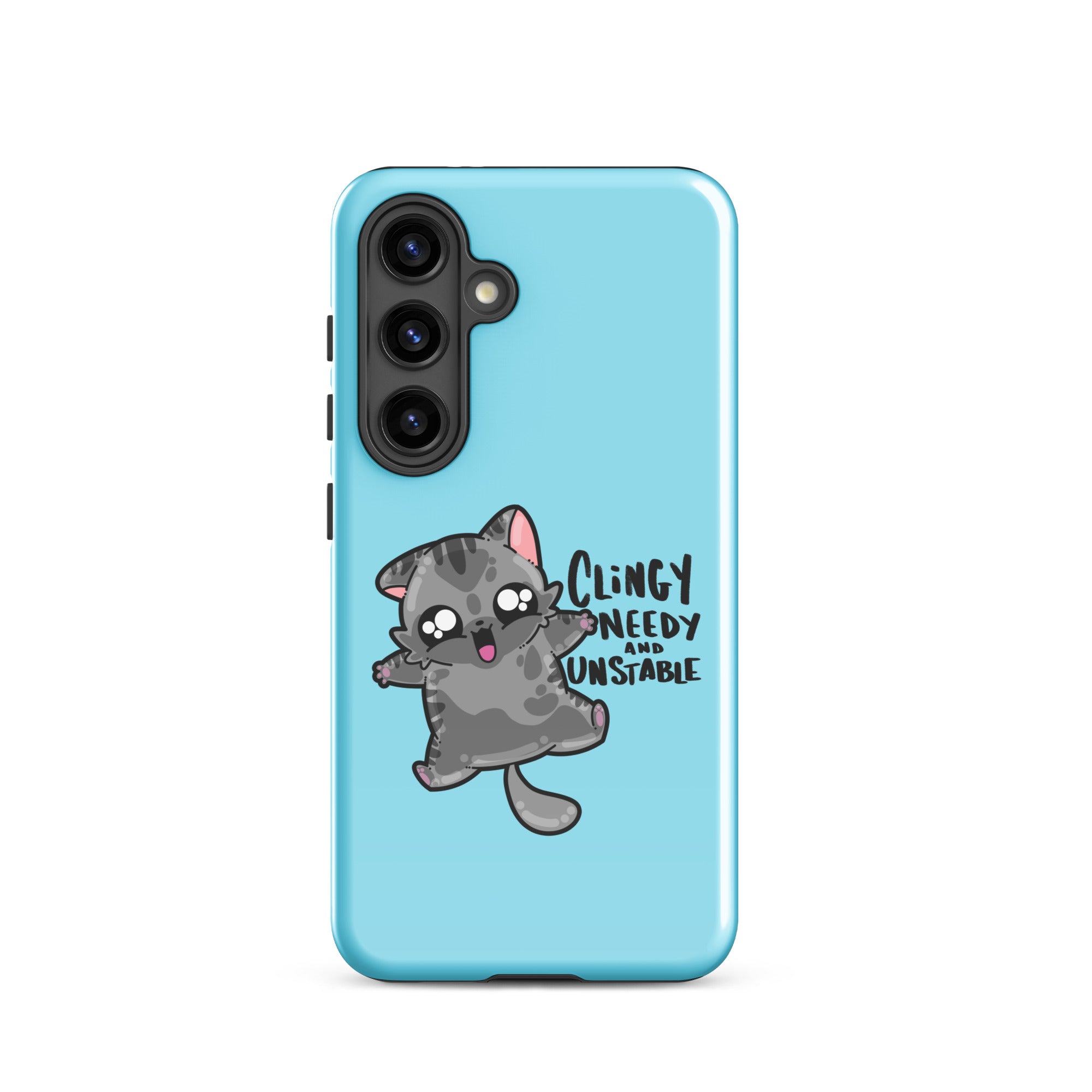 CLINGY NEEDY AND UNSTABLE - Tough case for Samsung® - ChubbleGumLLC
