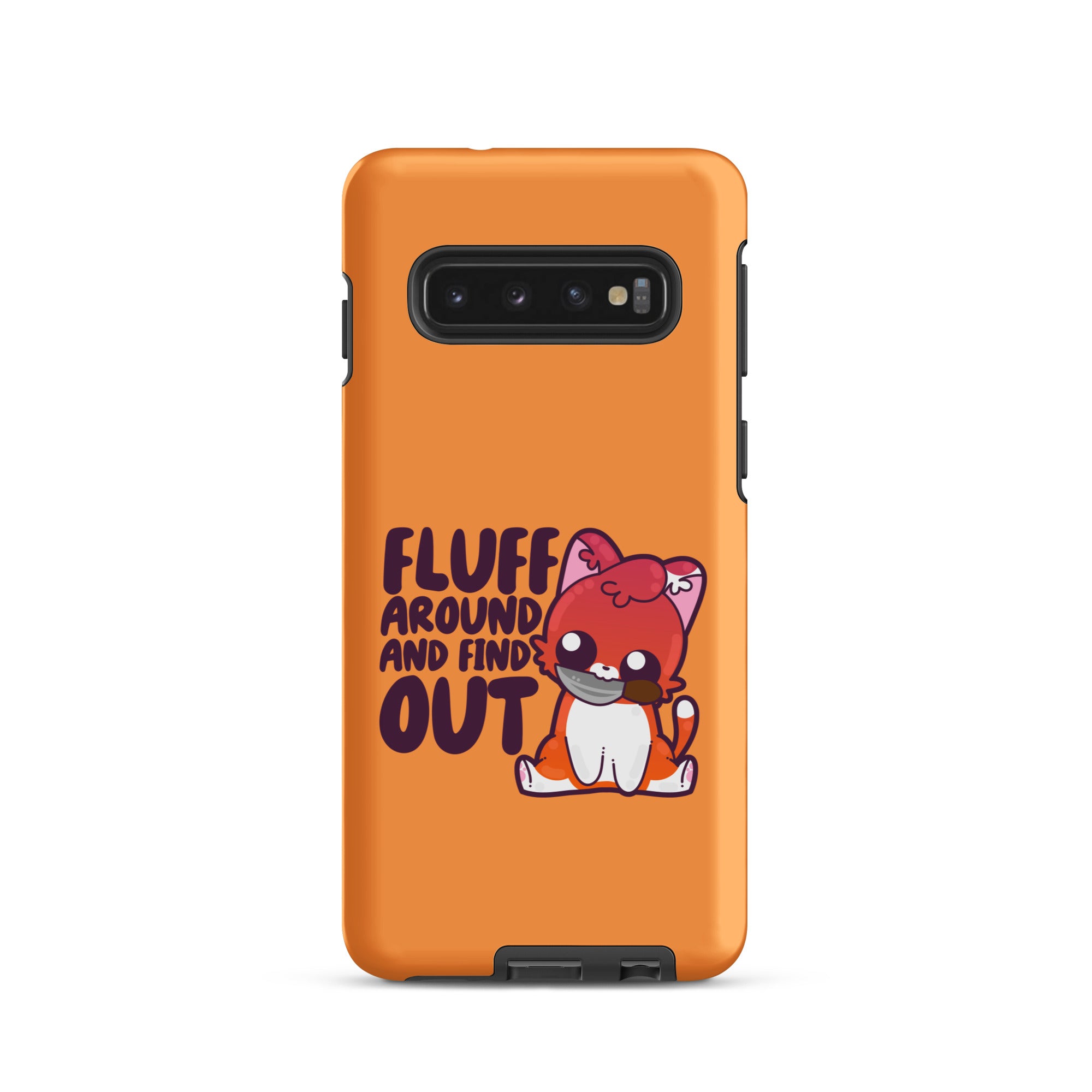 FLUFF AROUND AND FIND OUT - Tough case for Samsung® - ChubbleGumLLC