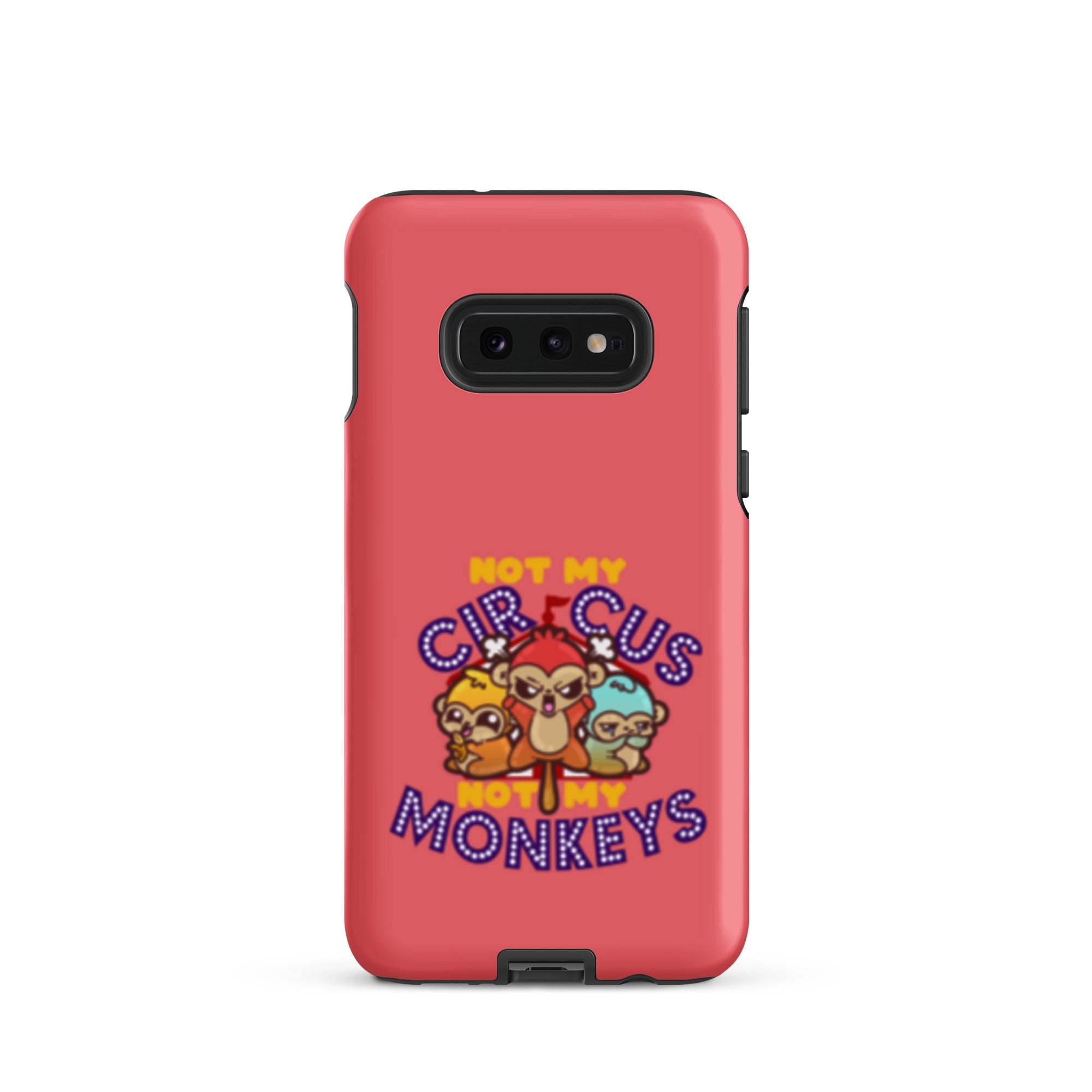 NOT MY CIRCUS NOT MY MONKEYS - Tough case for Samsung® - ChubbleGumLLC