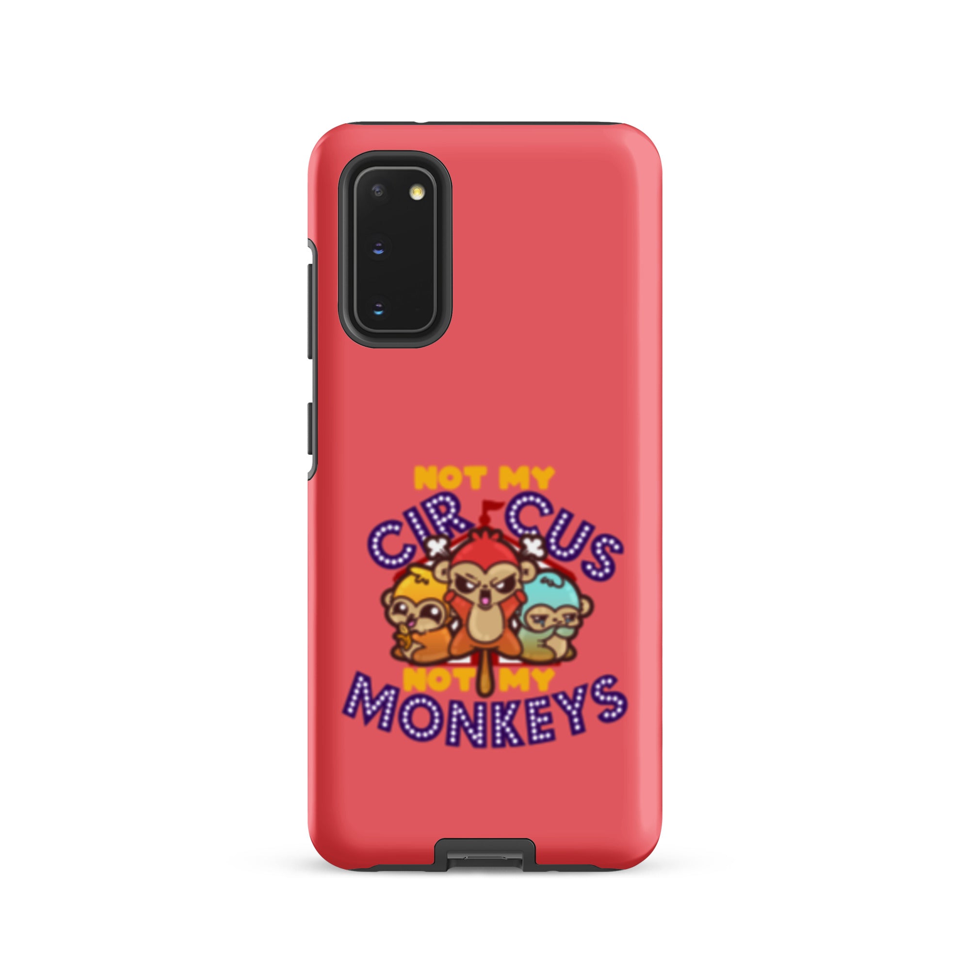 NOT MY CIRCUS NOT MY MONKEYS - Tough case for Samsung® - ChubbleGumLLC