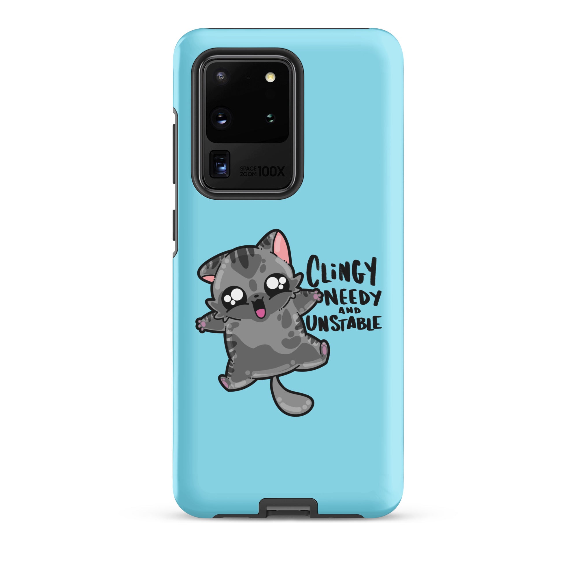 CLINGY NEEDY AND UNSTABLE - Tough case for Samsung® - ChubbleGumLLC