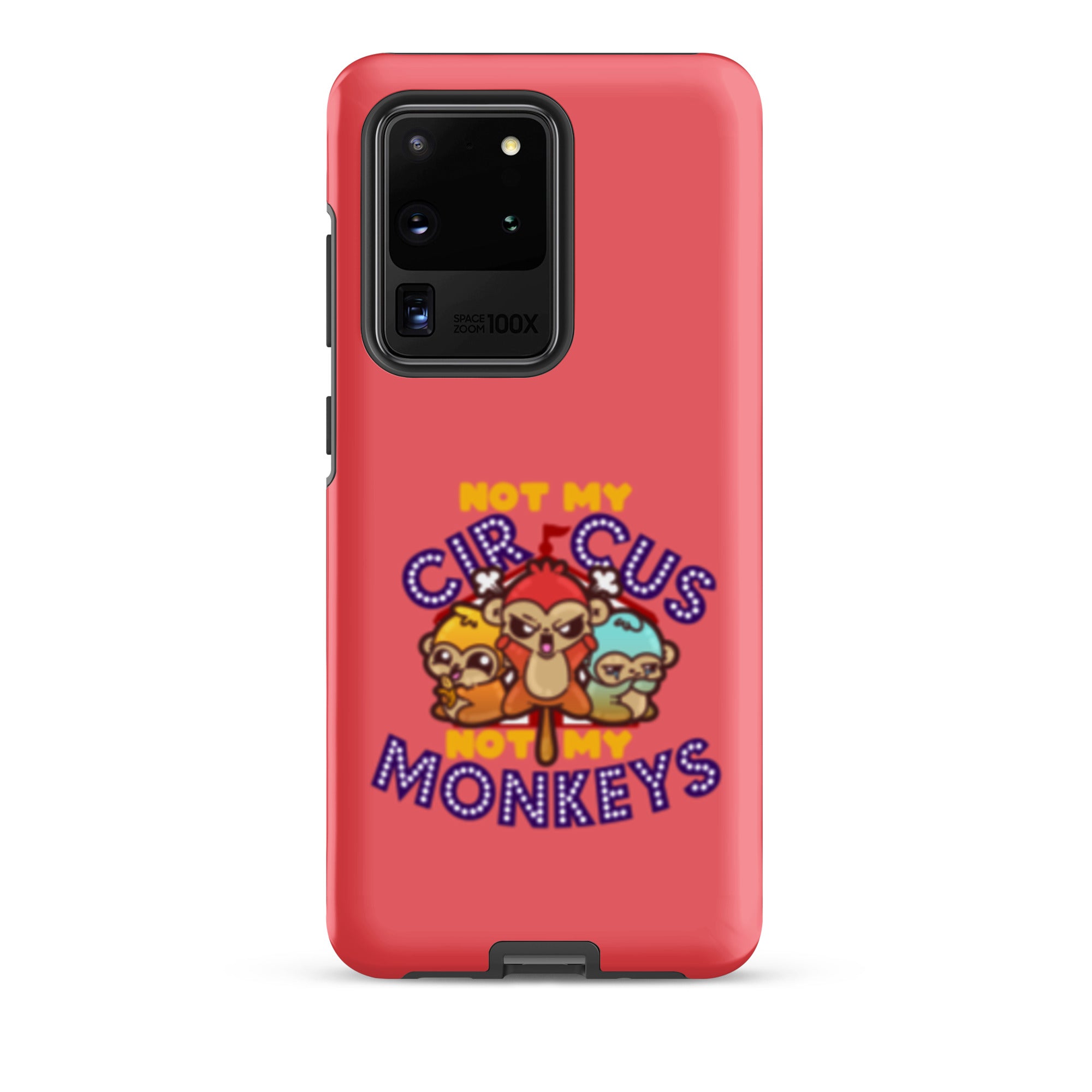 NOT MY CIRCUS NOT MY MONKEYS - Tough case for Samsung® - ChubbleGumLLC
