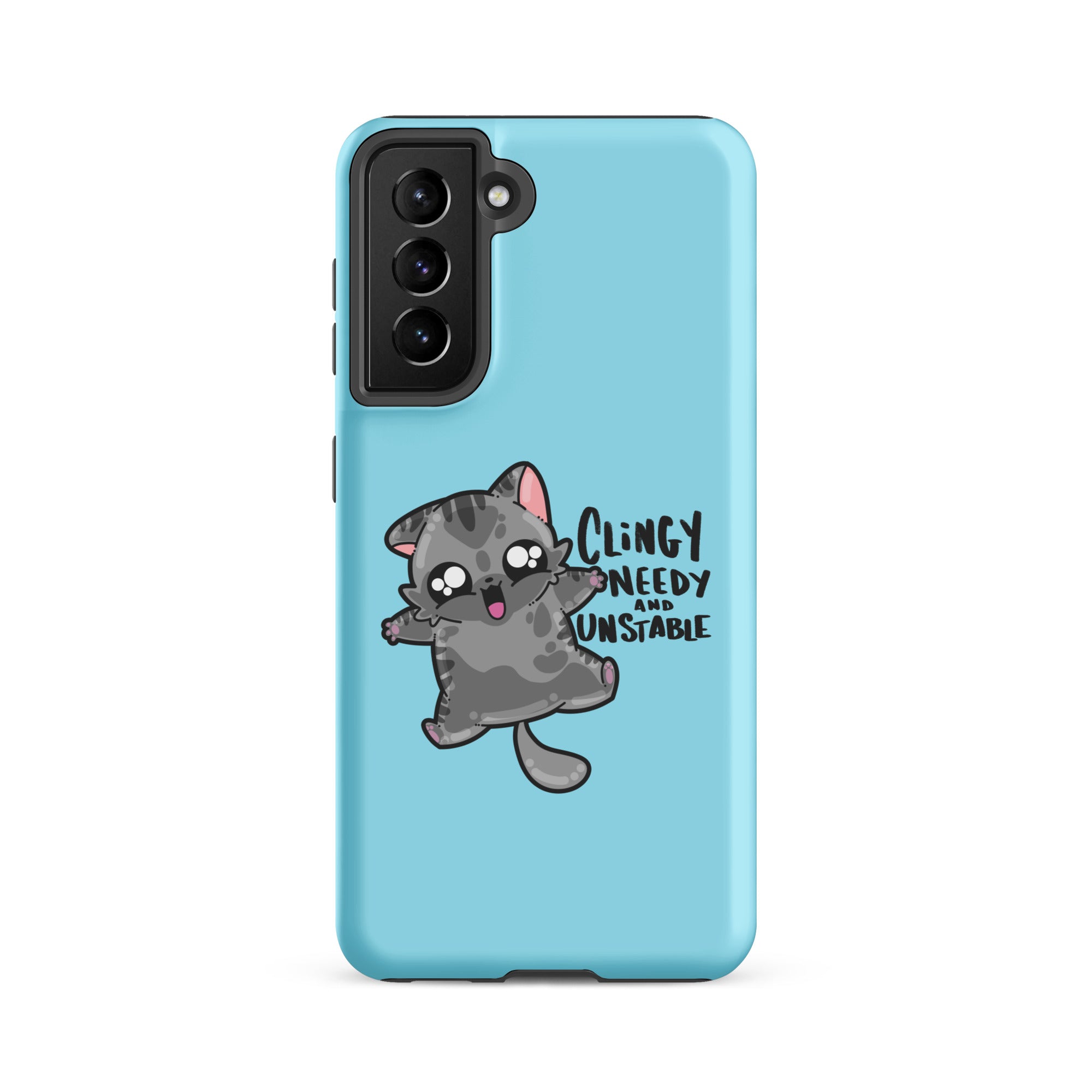 CLINGY NEEDY AND UNSTABLE - Tough case for Samsung® - ChubbleGumLLC