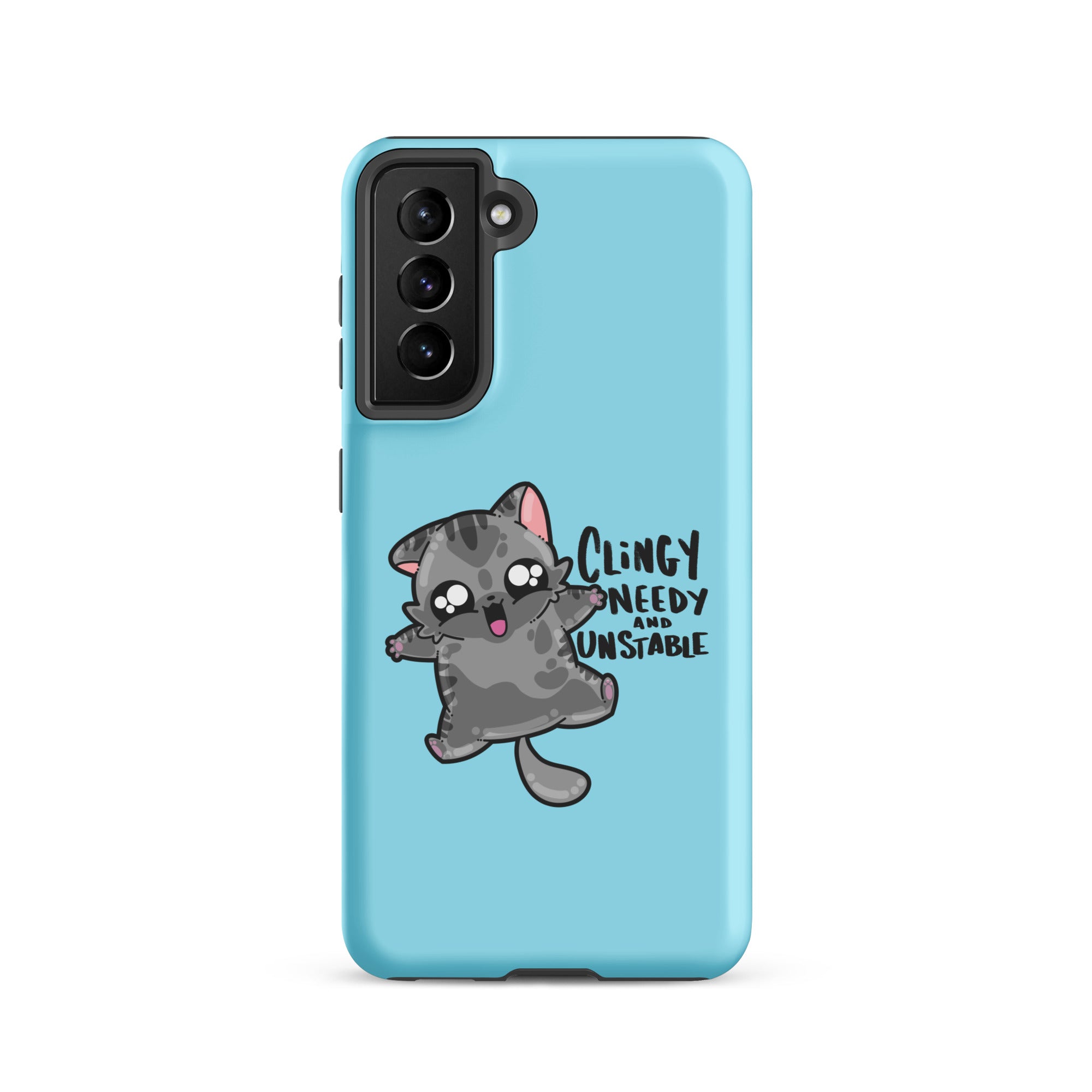 CLINGY NEEDY AND UNSTABLE - Tough case for Samsung® - ChubbleGumLLC