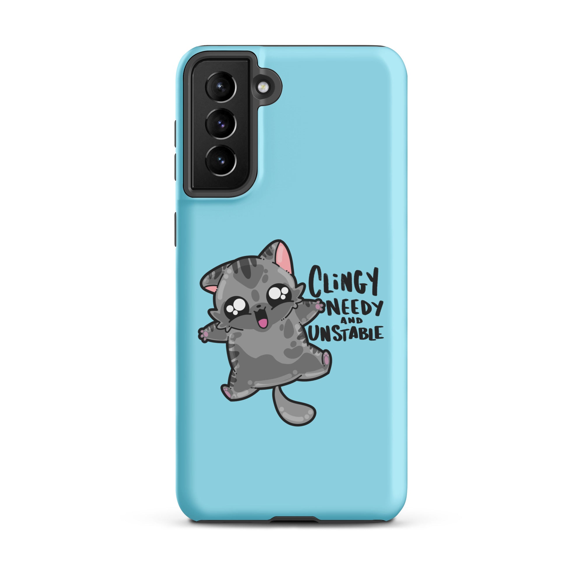 CLINGY NEEDY AND UNSTABLE - Tough case for Samsung® - ChubbleGumLLC