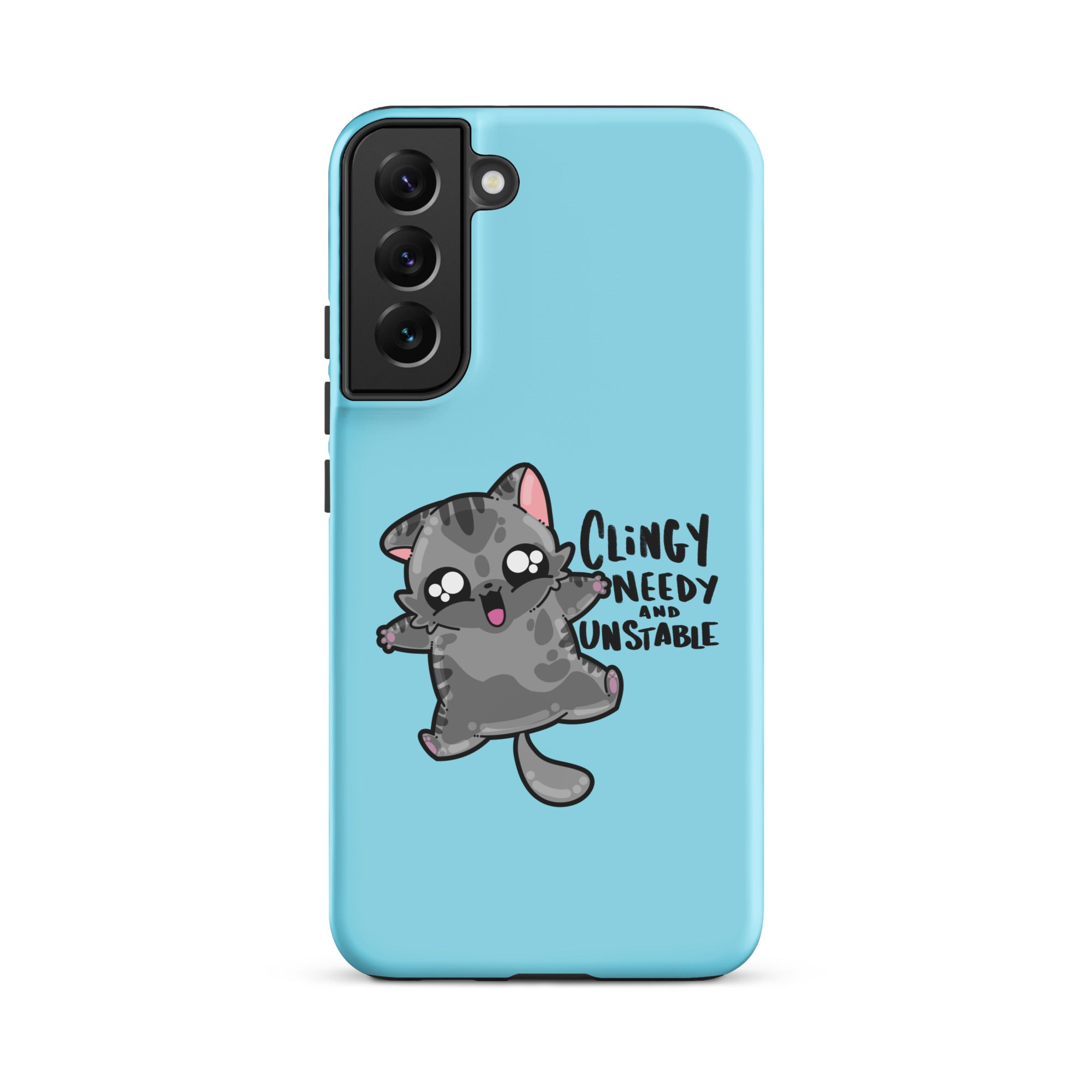 CLINGY NEEDY AND UNSTABLE - Tough case for Samsung® - ChubbleGumLLC