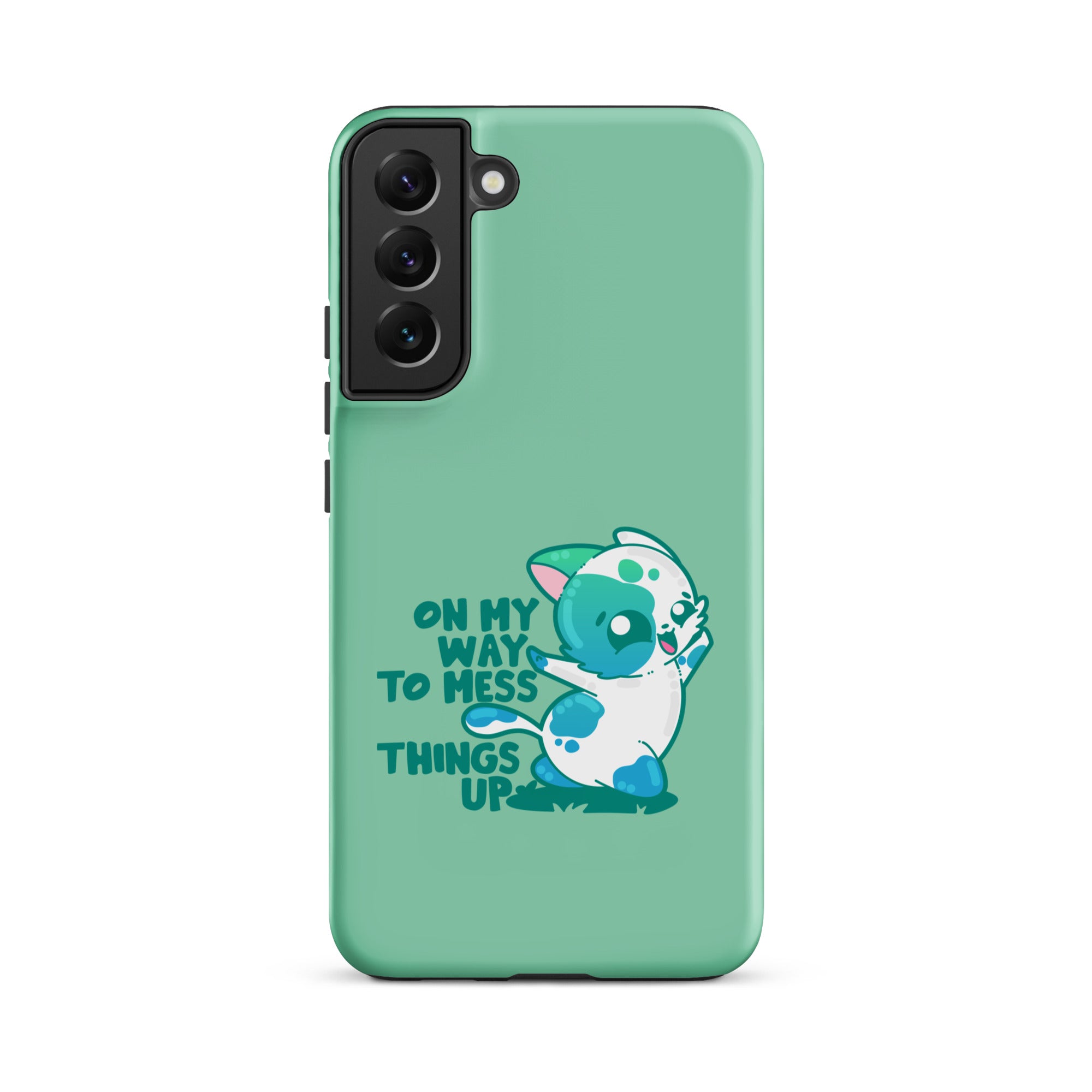 ON MY WAY TO MESS THINGS UP - Tough case for Samsung® - ChubbleGumLLC