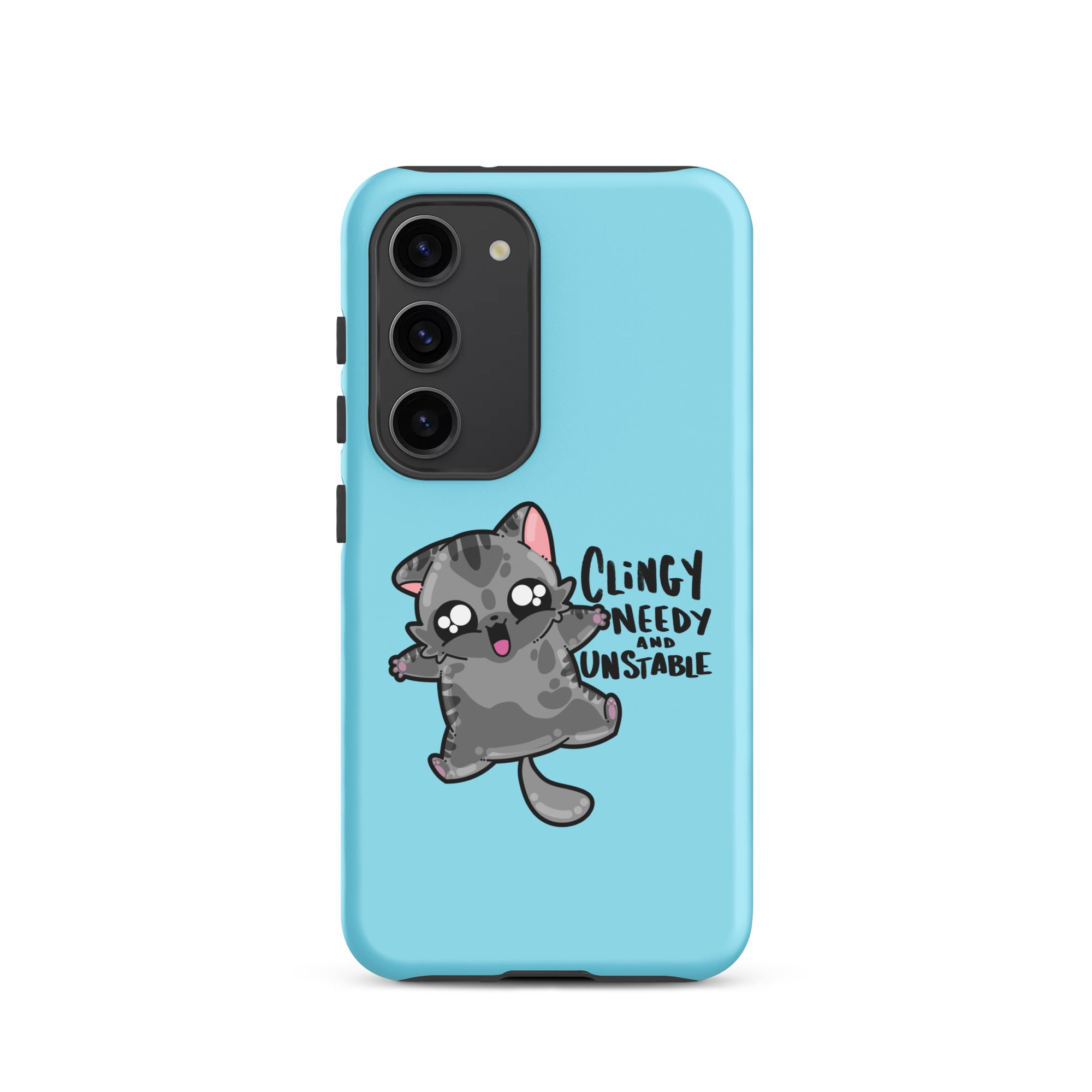 CLINGY NEEDY AND UNSTABLE - Tough case for Samsung® - ChubbleGumLLC