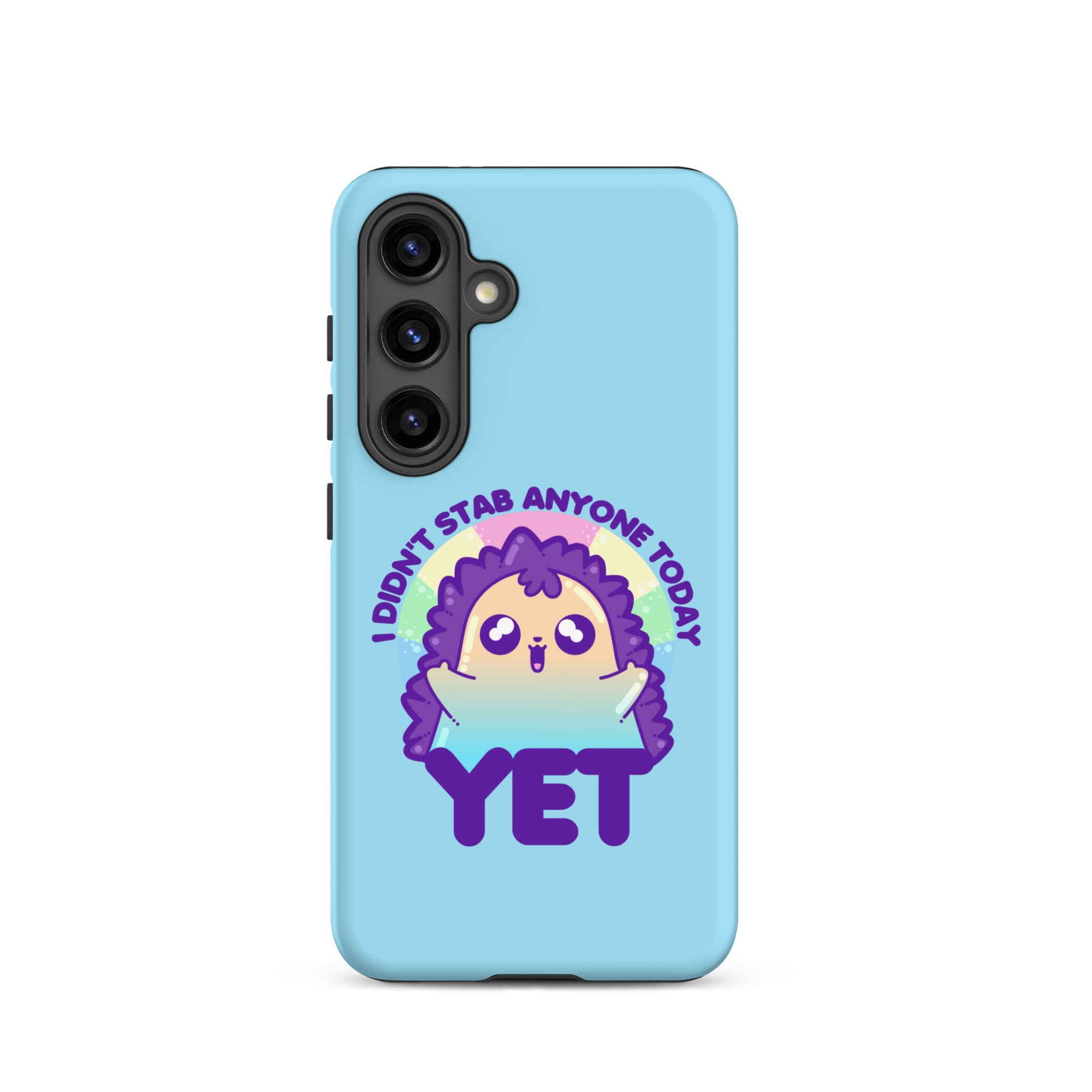 I DIDNT STAB ANYONE TODAY YET - Tough case for Samsung® - ChubbleGumLLC