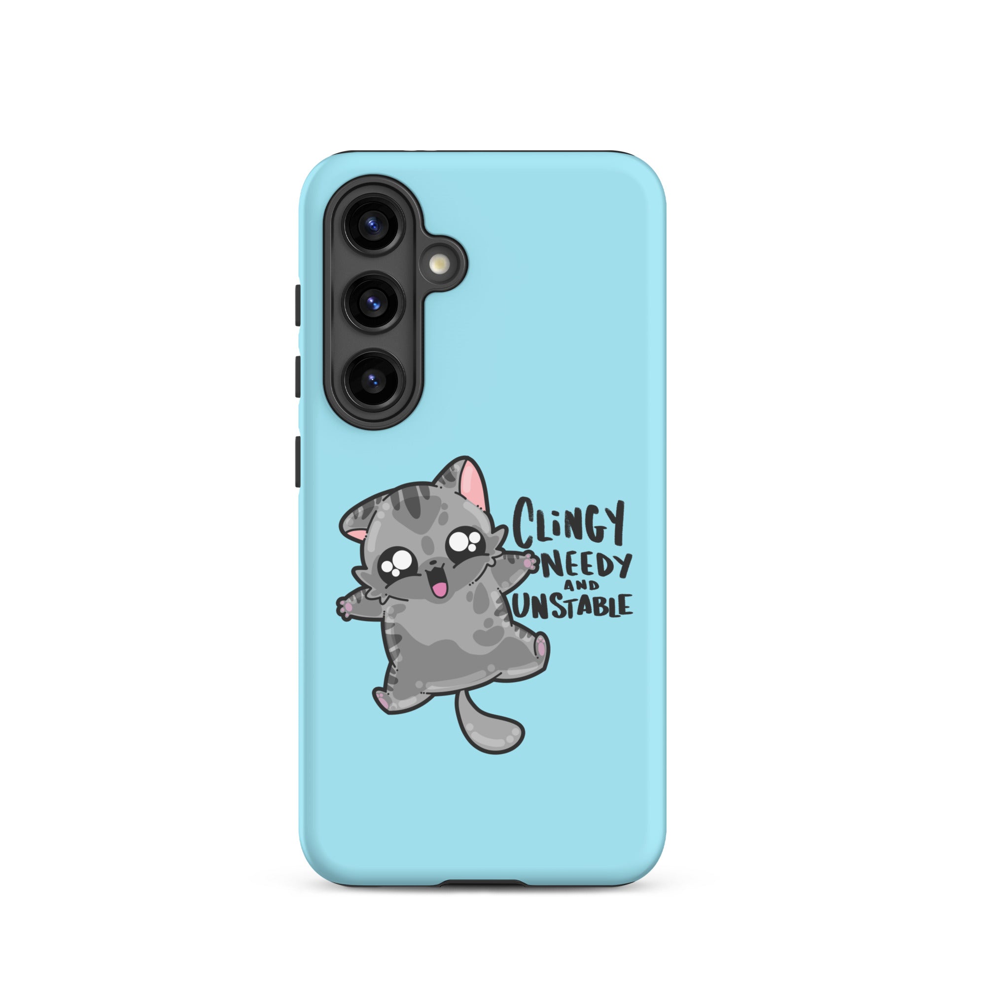 CLINGY NEEDY AND UNSTABLE - Tough case for Samsung® - ChubbleGumLLC