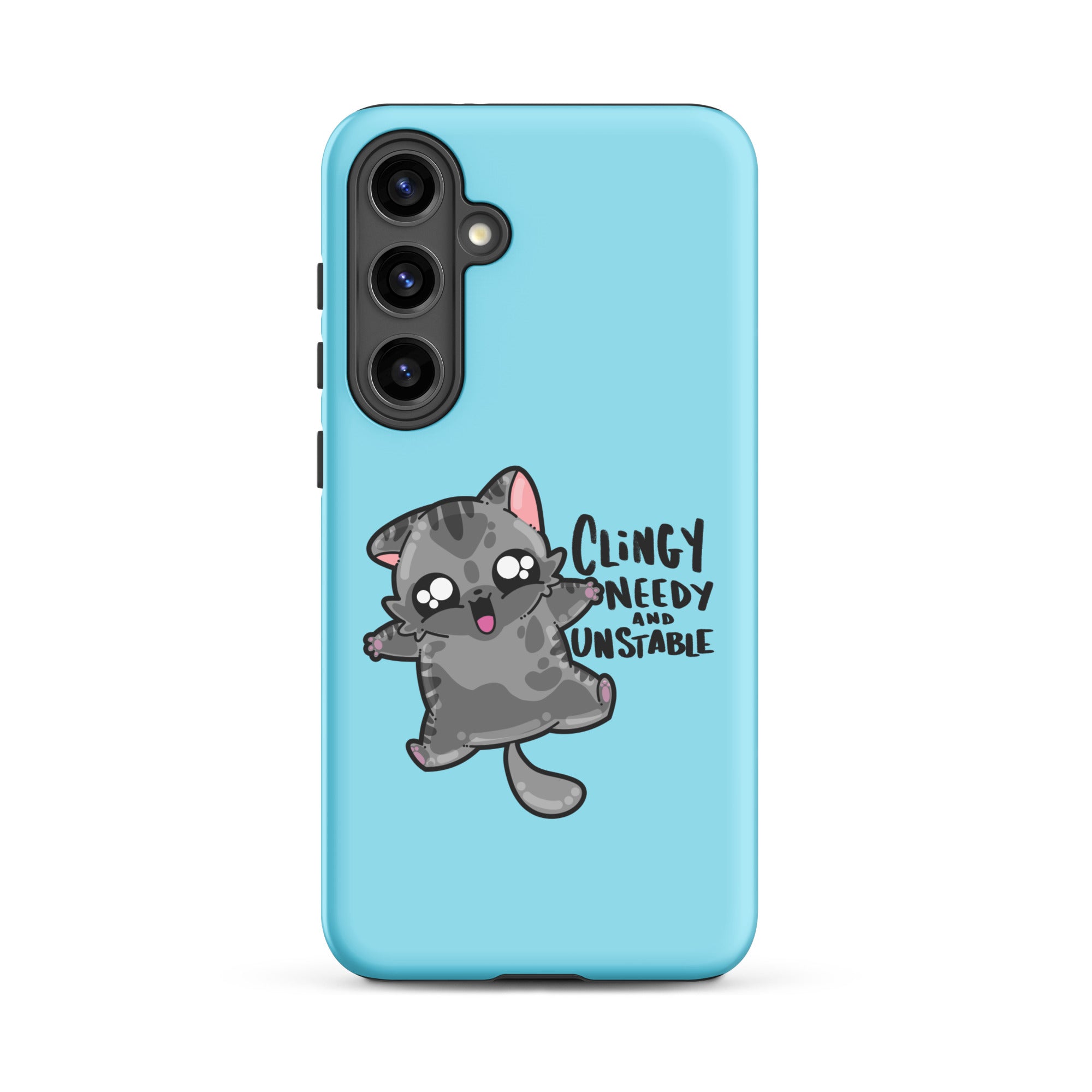 CLINGY NEEDY AND UNSTABLE - Tough case for Samsung® - ChubbleGumLLC