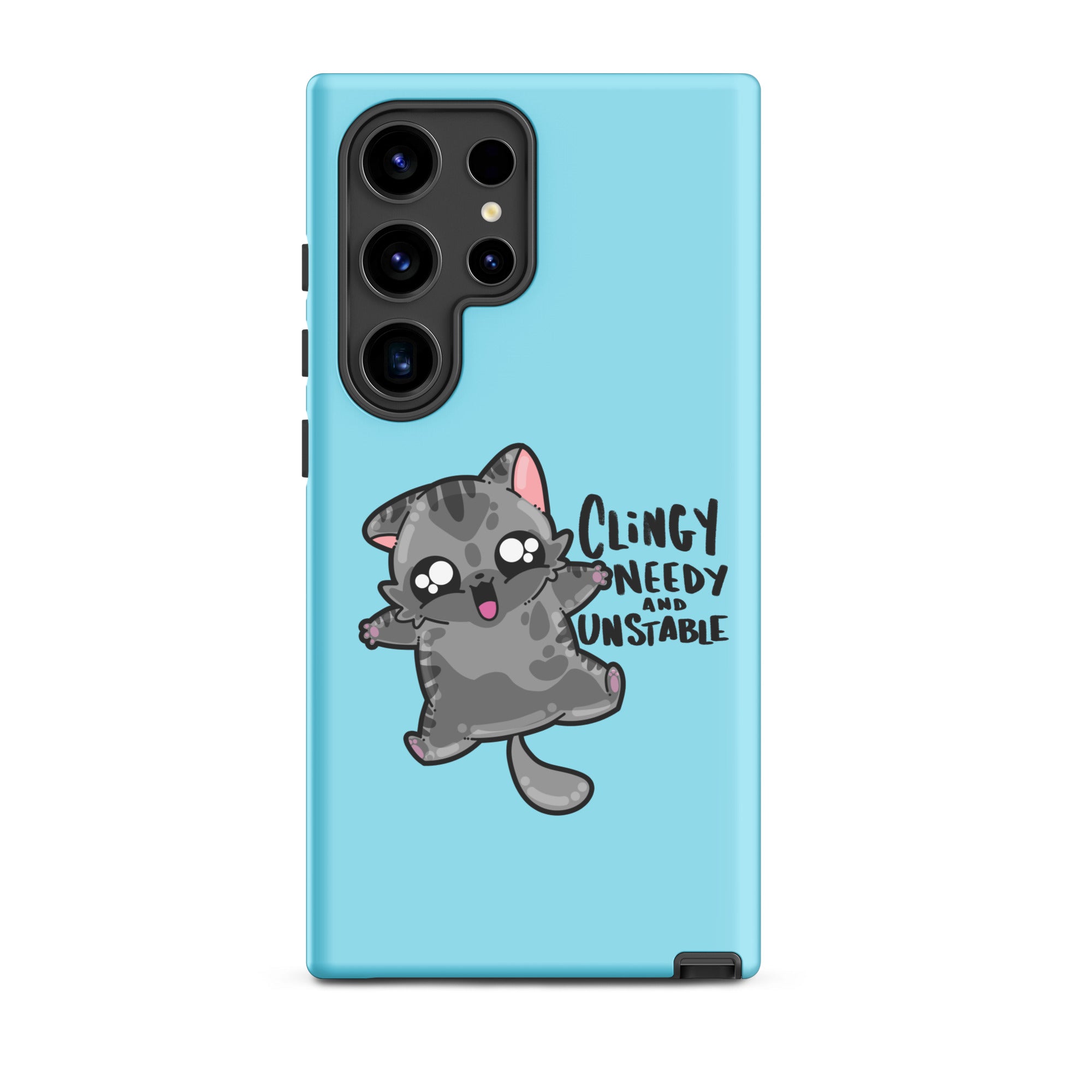 CLINGY NEEDY AND UNSTABLE - Tough case for Samsung® - ChubbleGumLLC