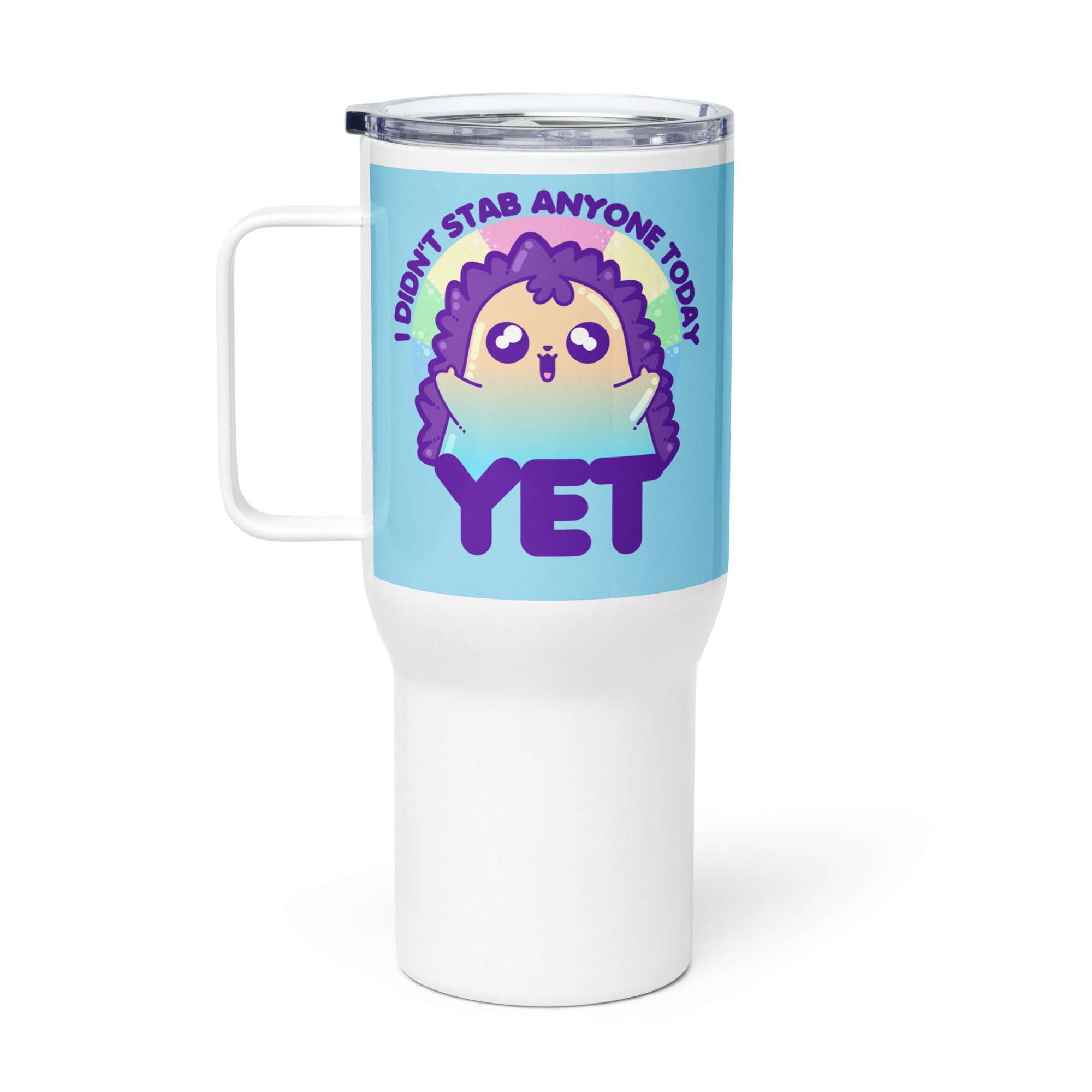 I DIDNT STAB ANYONE TODAY YET - 25 oz Travel Mug - ChubbleGumLLC