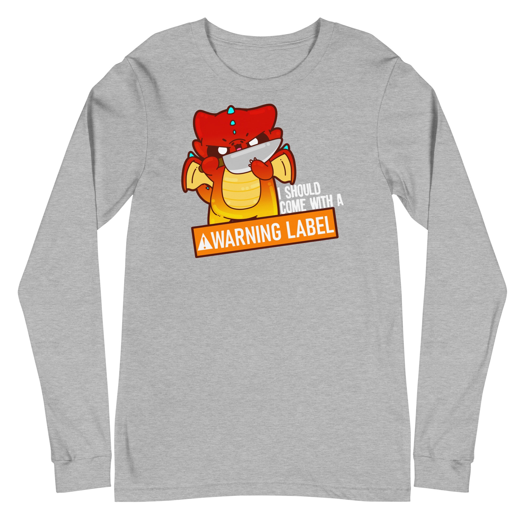 I SHOULD COME WITH A WARNING LABEL - Long Sleeve Tee - ChubbleGumLLC