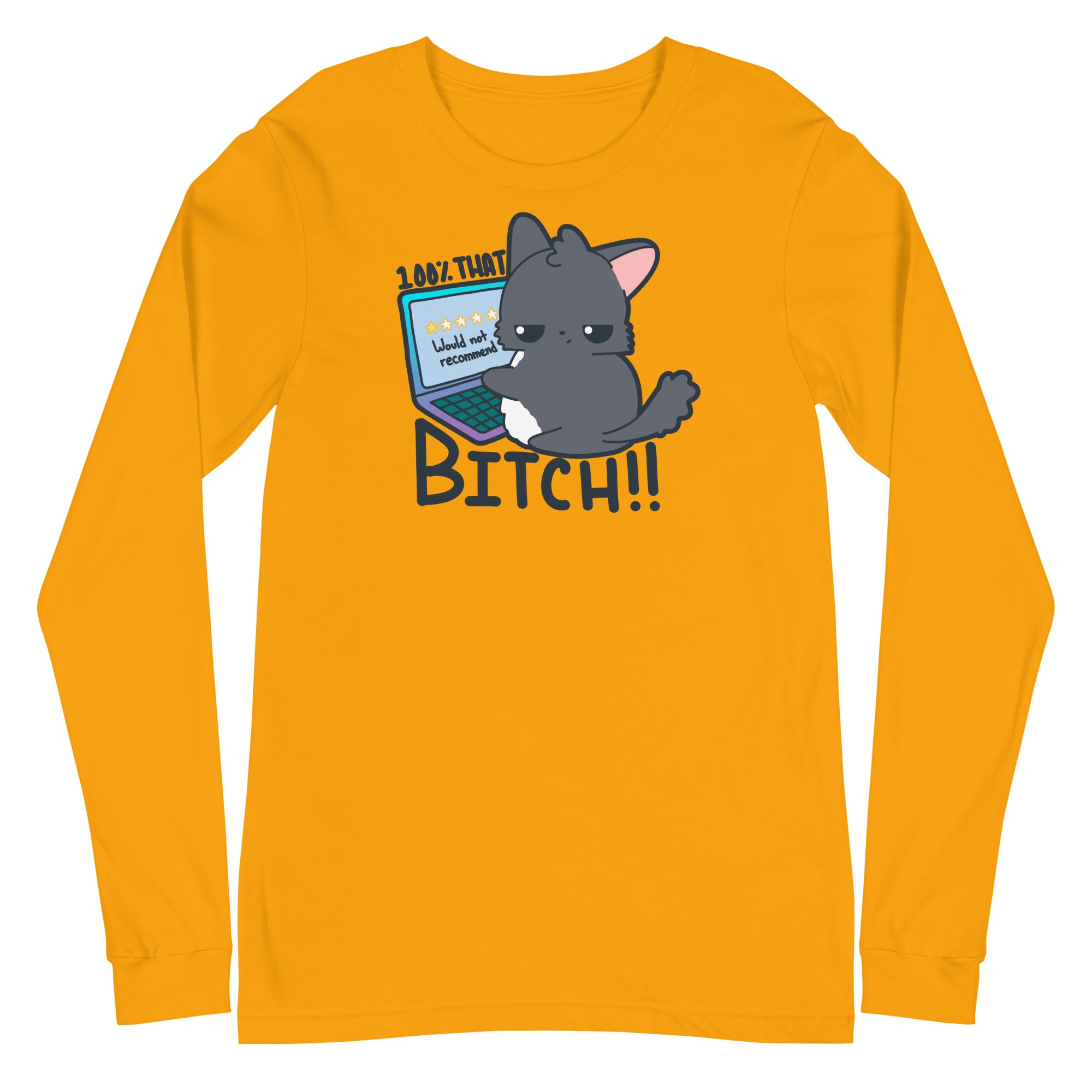 100 % THAT BITCH - Long Sleeve Tee - ChubbleGumLLC