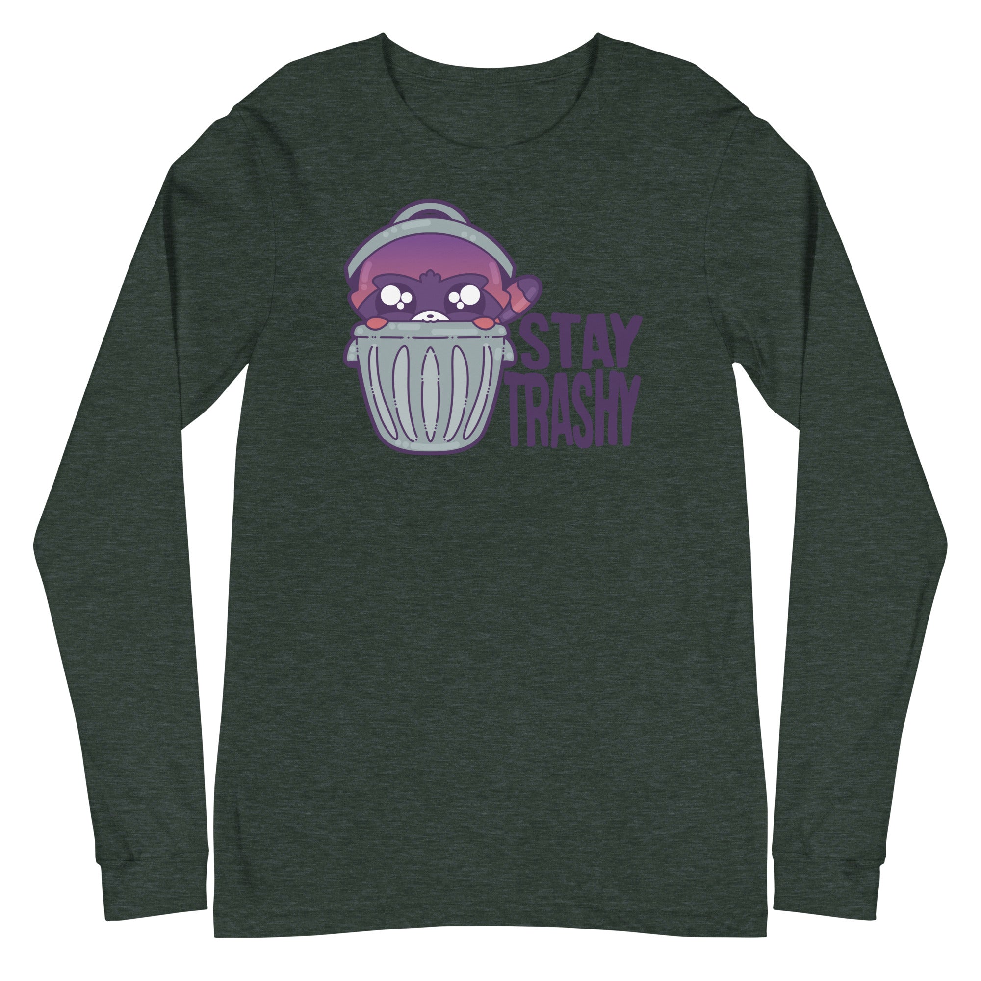 STAY TRASHY - Long Sleeve Tee