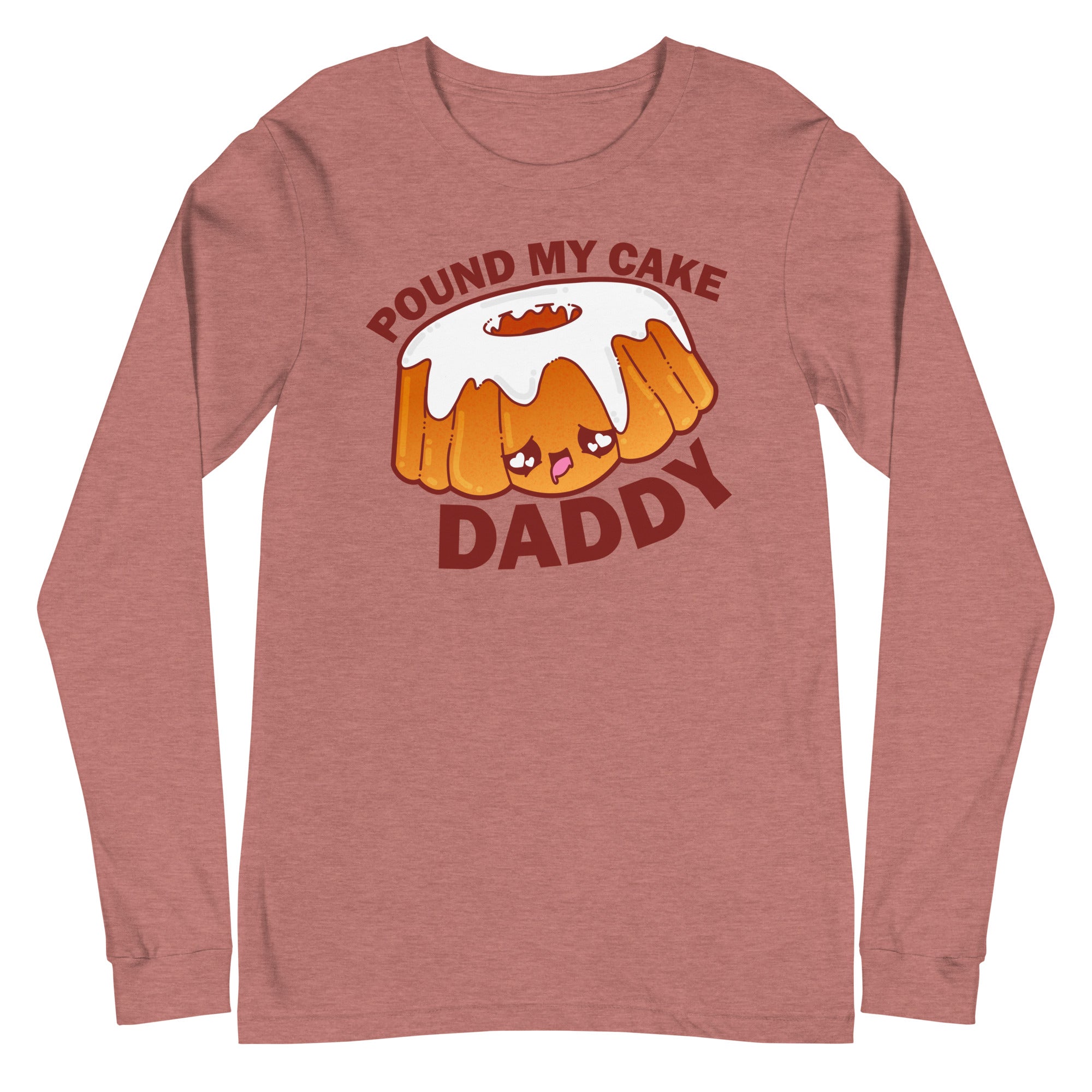POUND MY CAKE DADDY - Long Sleeve Tee - ChubbleGumLLC