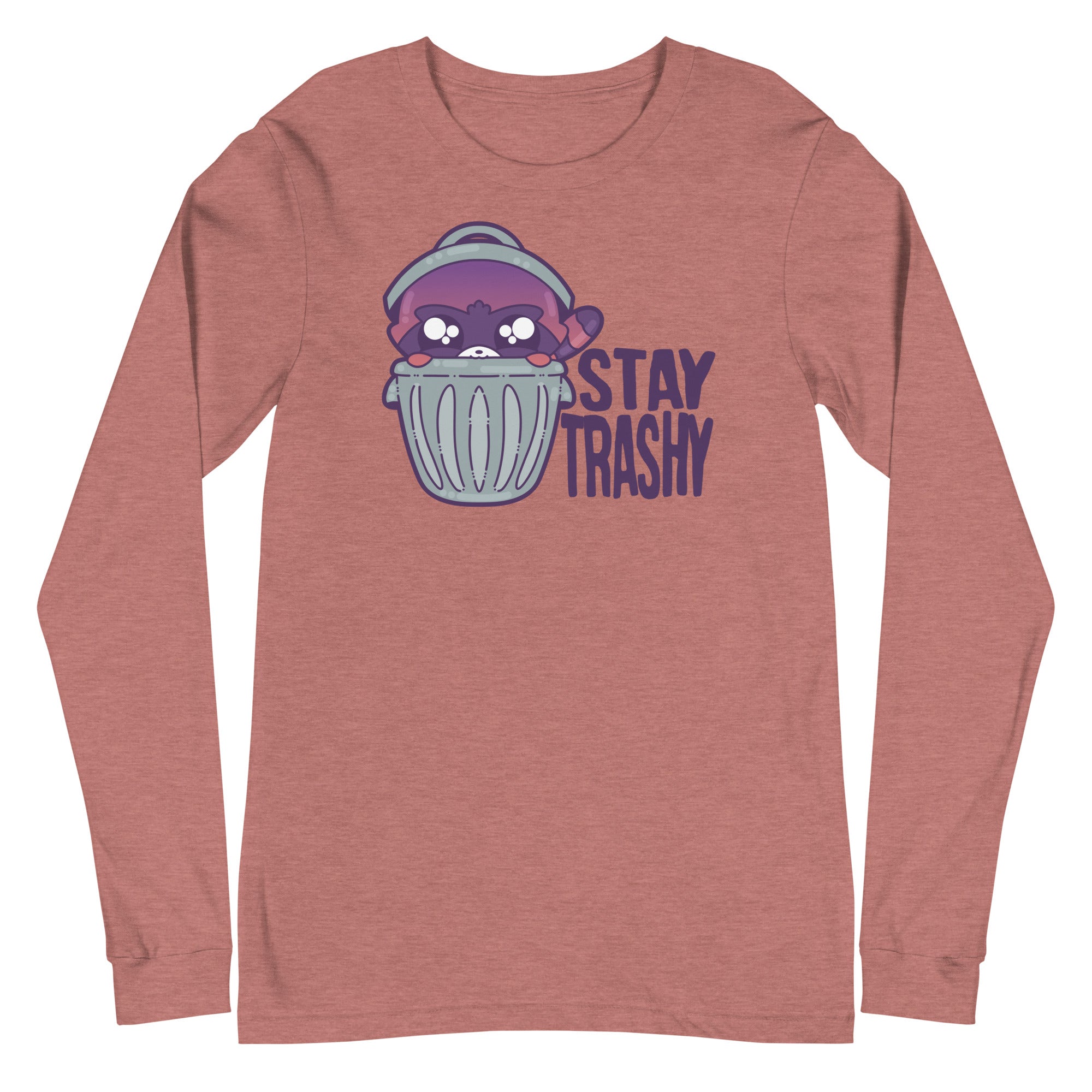 STAY TRASHY - Long Sleeve Tee