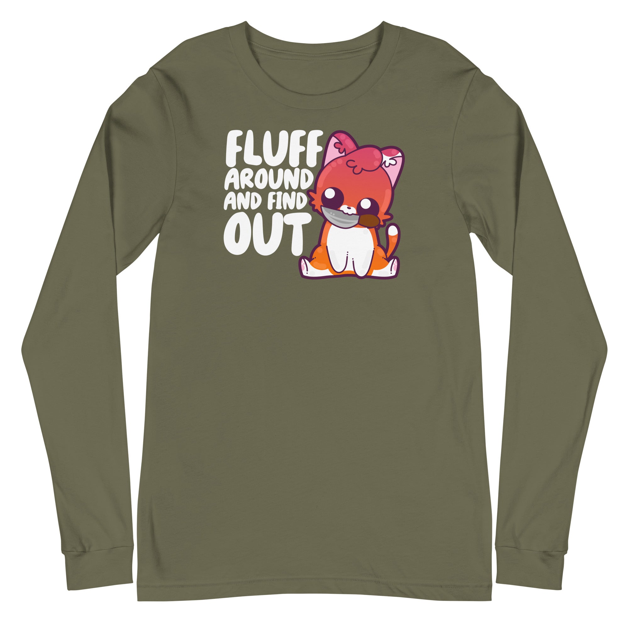 FLUFF AROUND AND FIND OUT - Modified Long Sleeve Tee - ChubbleGumLLC