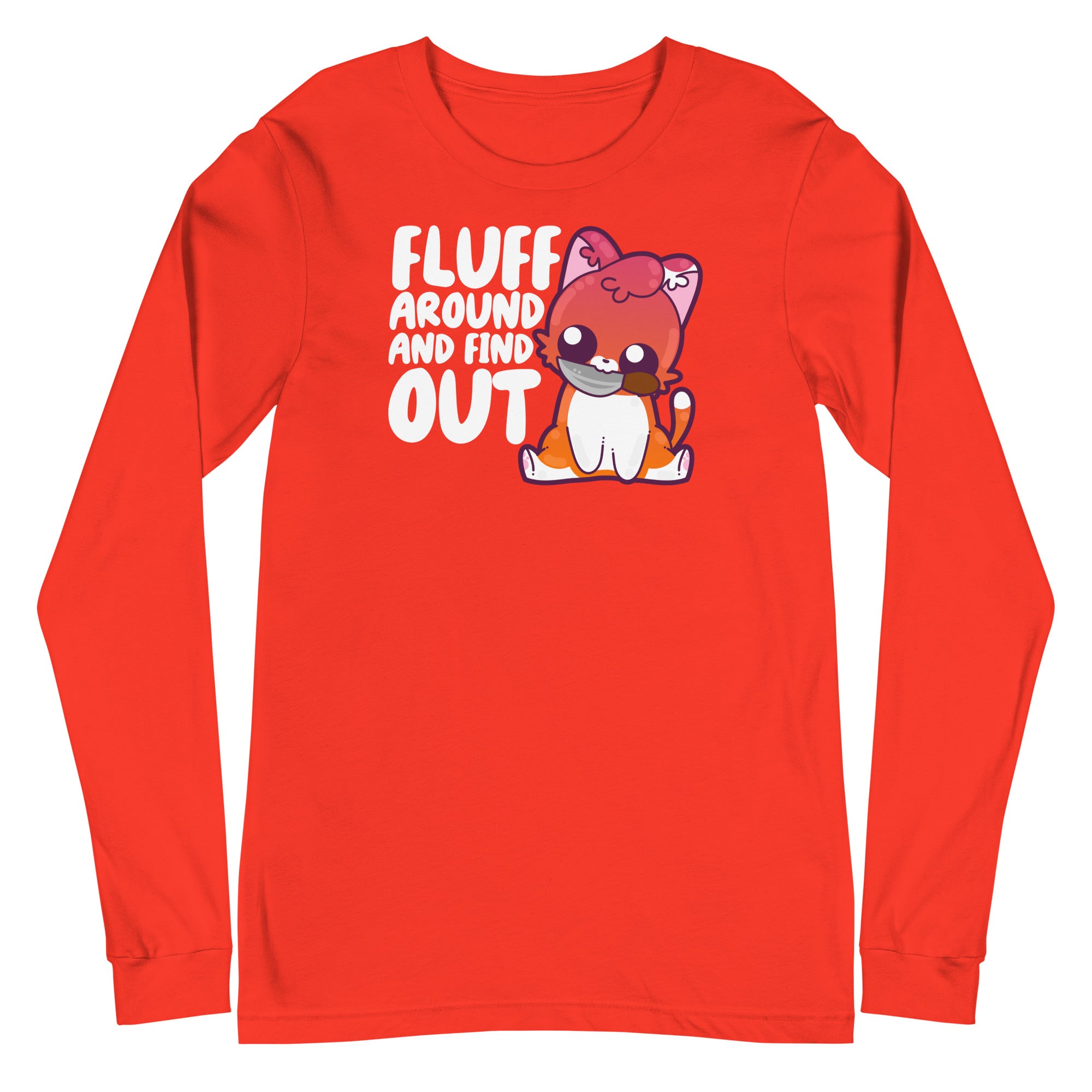 FLUFF AROUND AND FIND OUT - Modified Long Sleeve Tee - ChubbleGumLLC