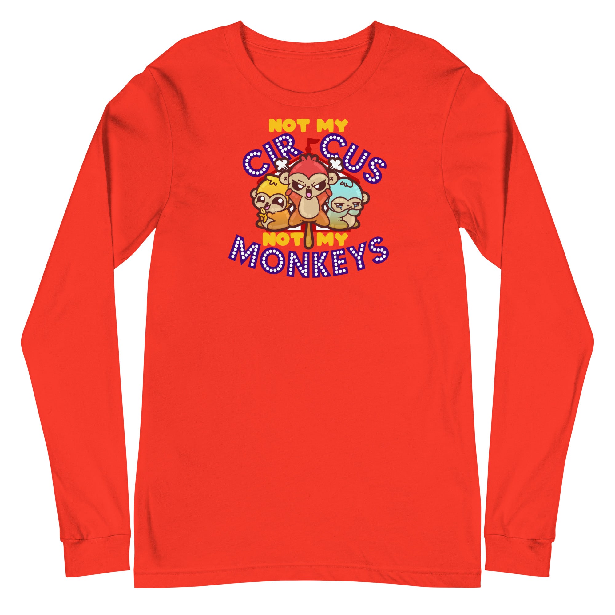 NOT MY CIRCUS NOT MY MONKEYS - Long Sleeve Tee - ChubbleGumLLC