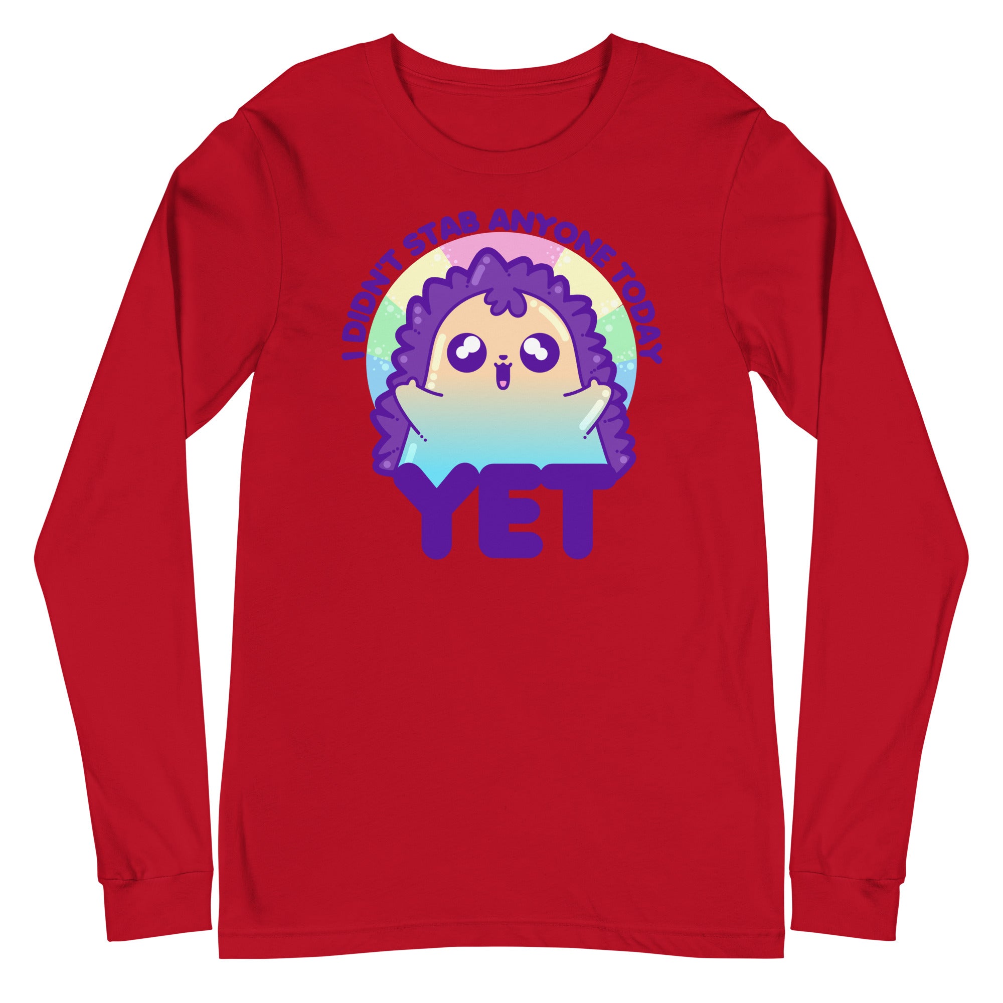 I DIDNT STAB ANYONE TODAY YET - Long Sleeve Tee - ChubbleGumLLC