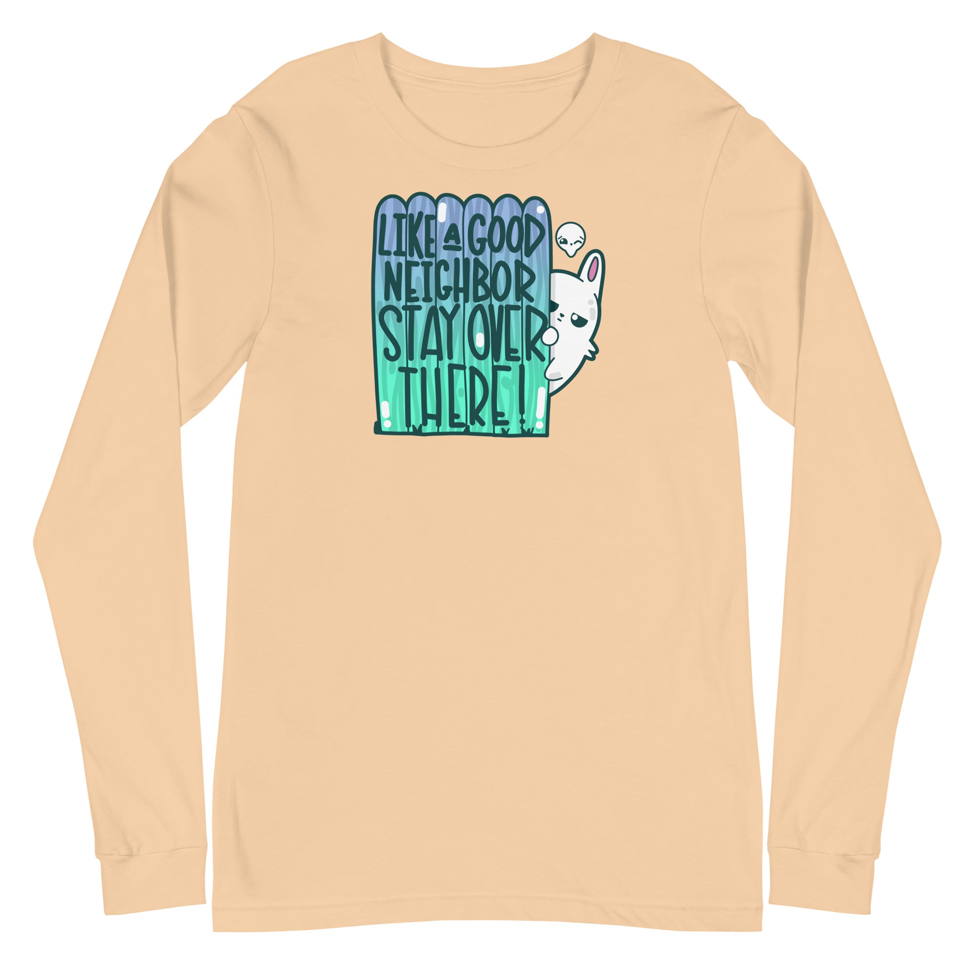 LIKE A GOOD NEIGHBOR - Long Sleeve Tee - ChubbleGumLLC