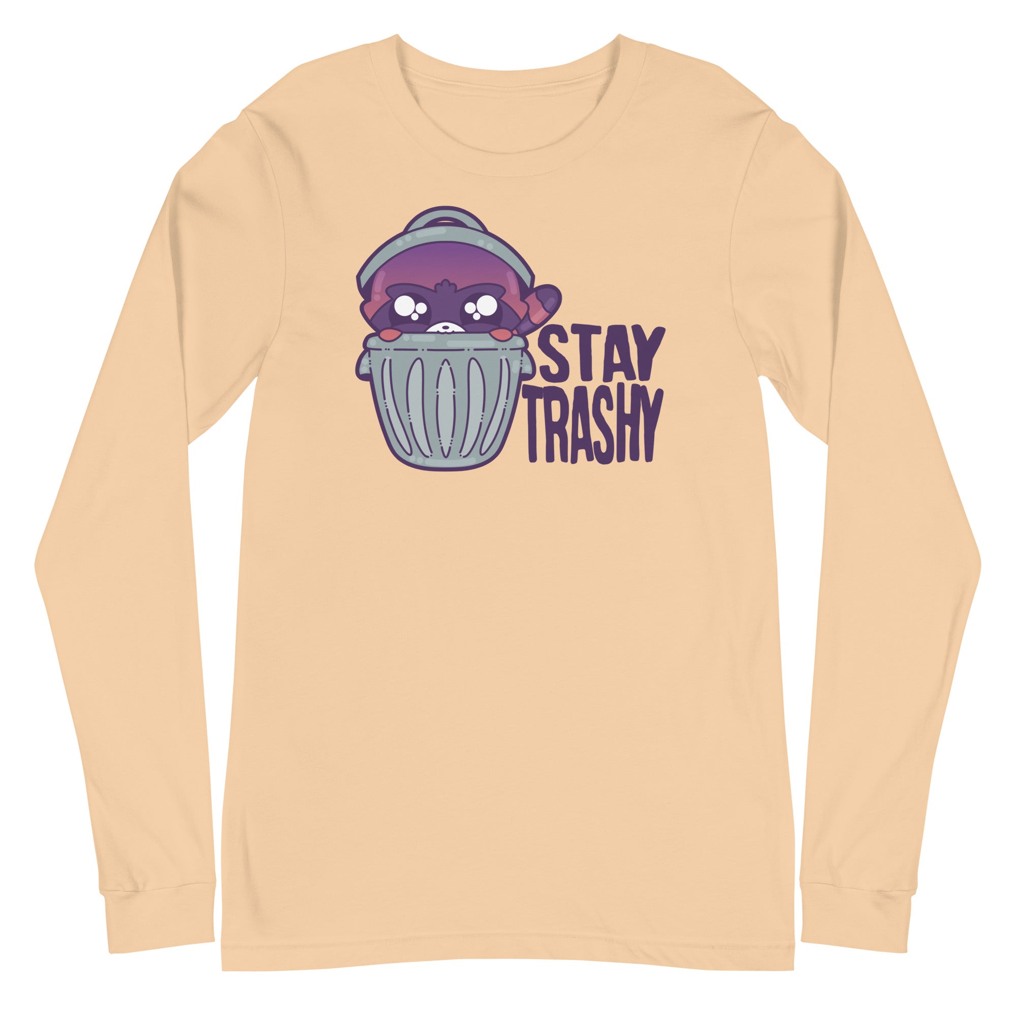 STAY TRASHY - Long Sleeve Tee