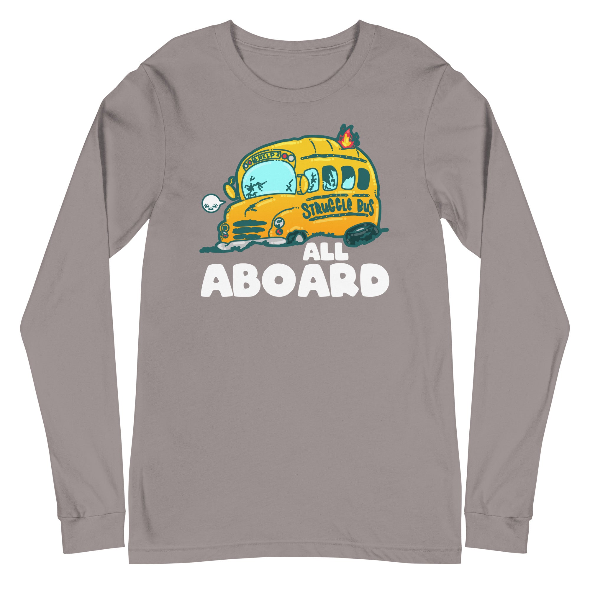 ALL ABOARD THE STRUGGLE BUS - Modified Long Sleeve Tee - ChubbleGumLLC