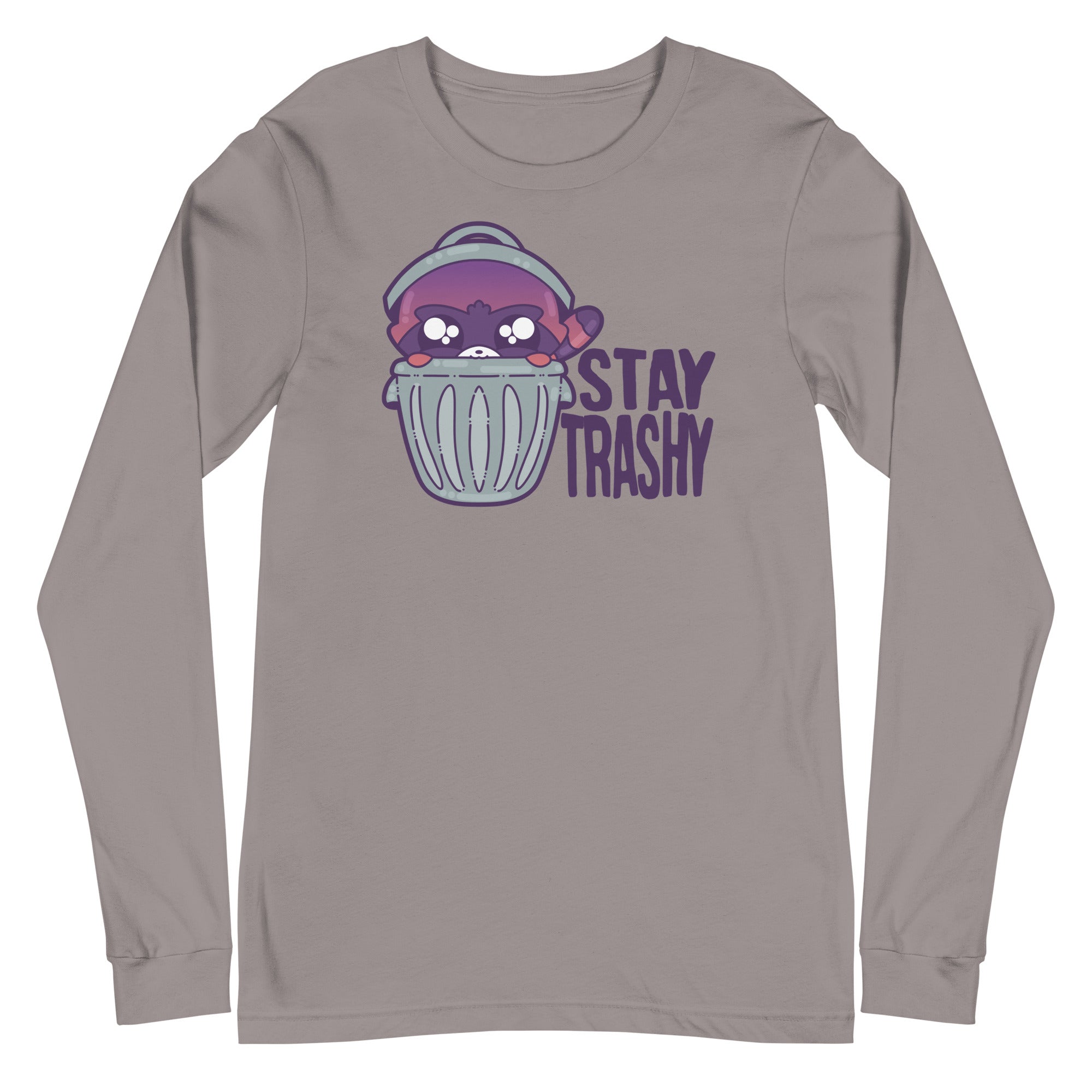 STAY TRASHY - Long Sleeve Tee