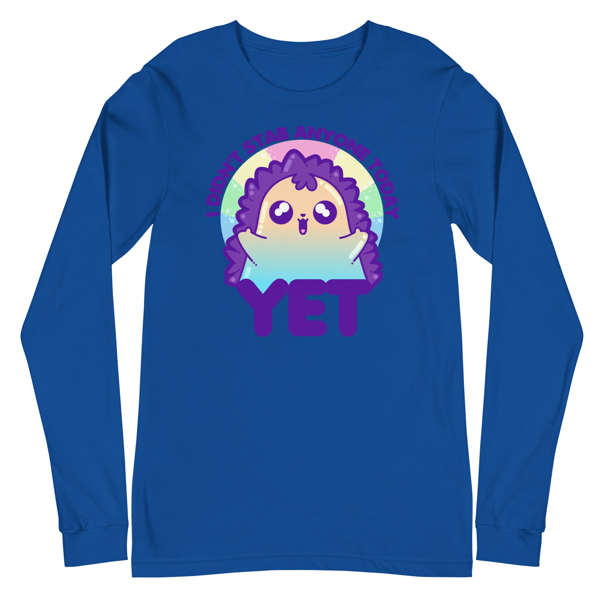 I DIDNT STAB ANYONE TODAY YET - Long Sleeve Tee - ChubbleGumLLC