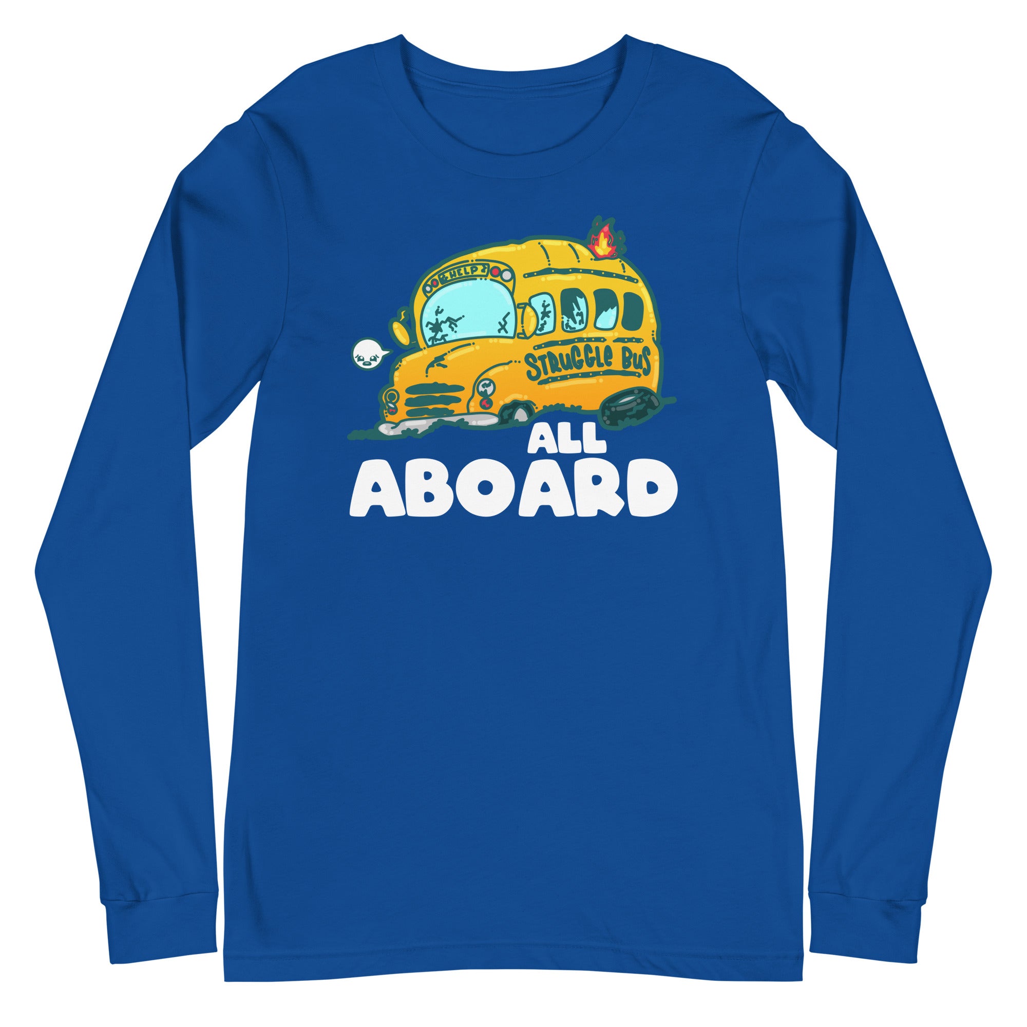 ALL ABOARD THE STRUGGLE BUS - Modified Long Sleeve Tee - ChubbleGumLLC